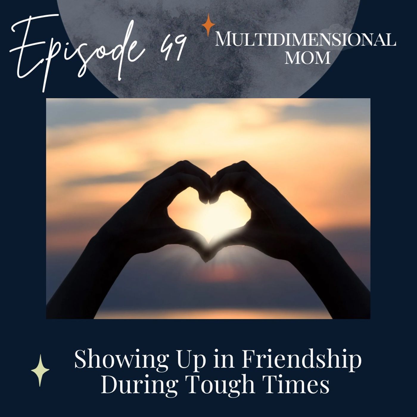 Showing Up in Friendship During Tough Times