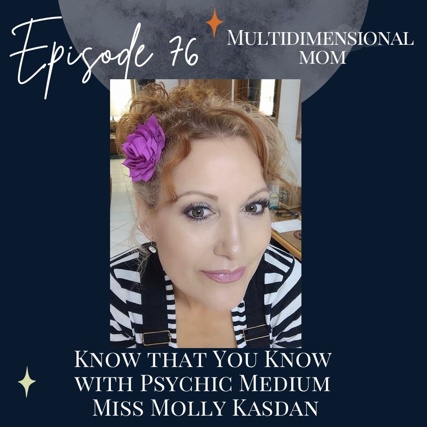 Know That You Know with Intuitive Psychic Medium Molly Kasdan