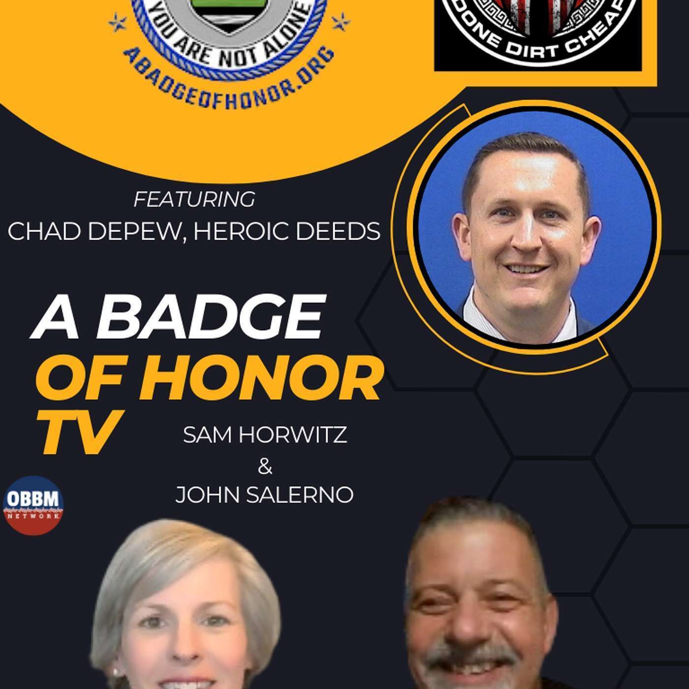 Ep. 101 Heroic Deeds Done Dirt Cheap with Chief Chad DePew