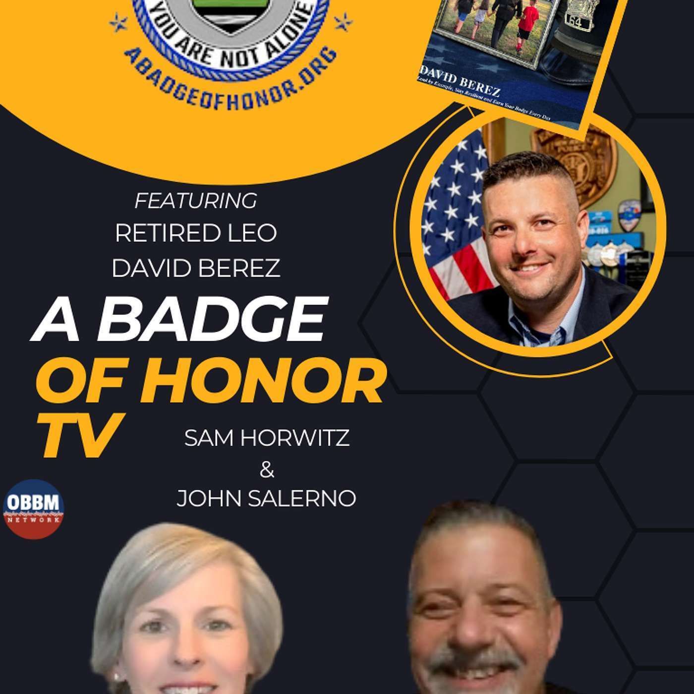 Ep. 100 Earn Your Badge! Resiliency & Purpose with retired LEO David Berez