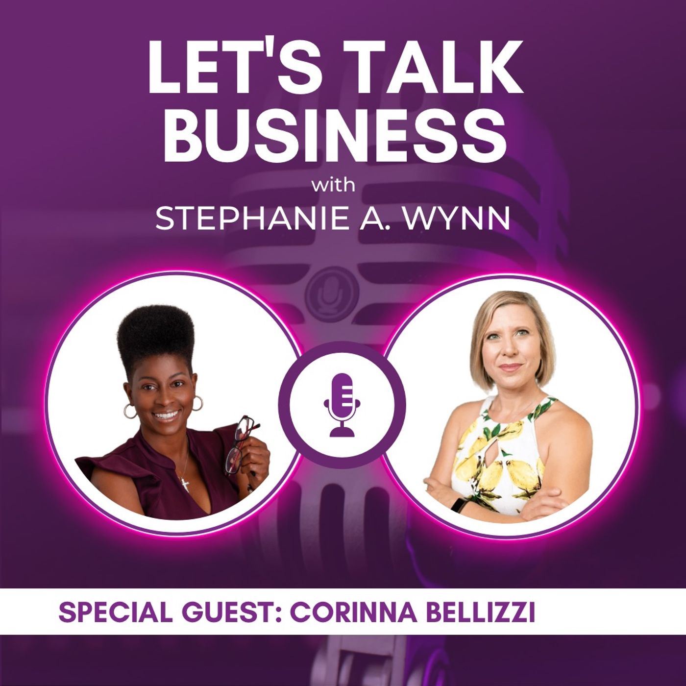 Let’s Talk Business with Stephanie A. Wynn