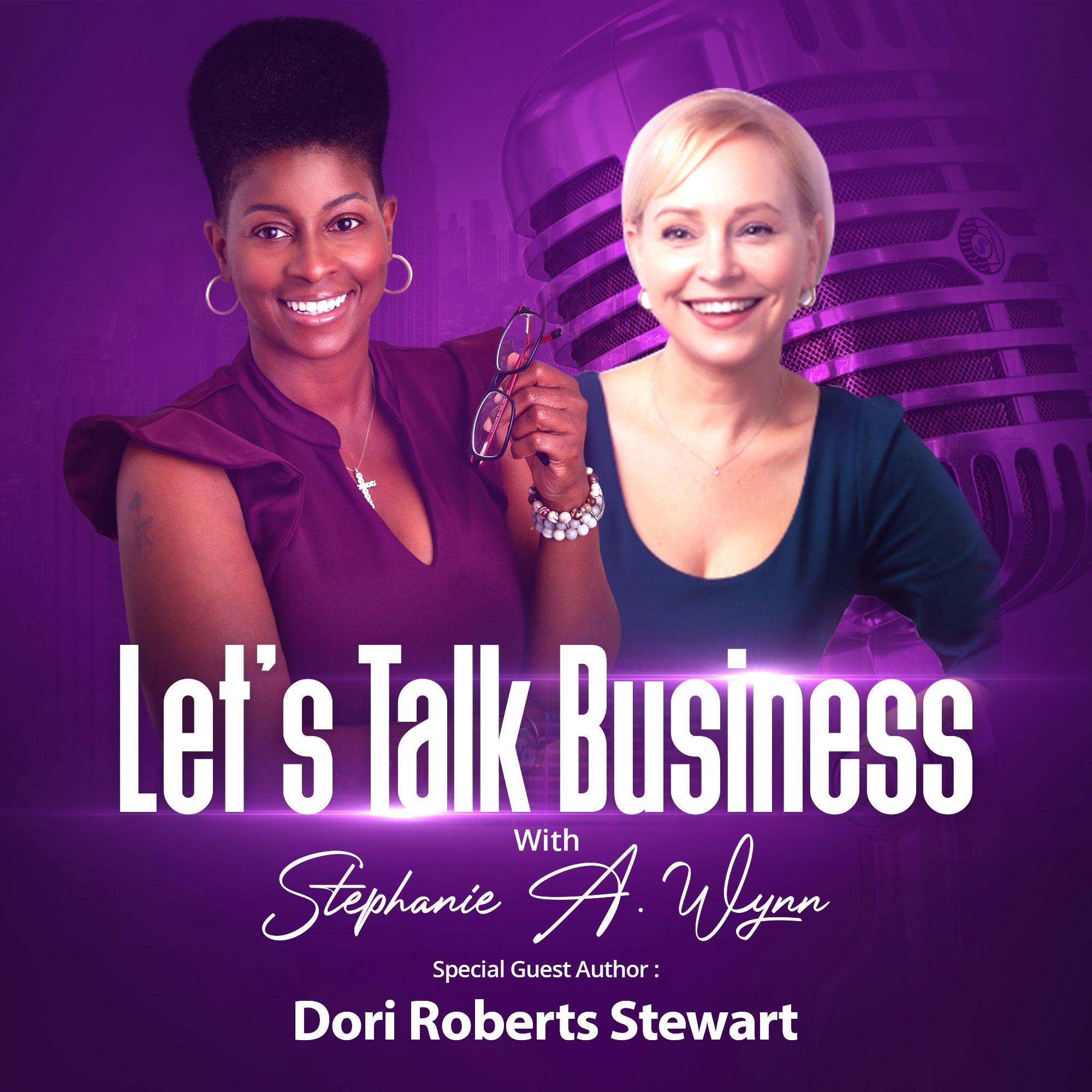 Let’s Talk Business with Stephanie A. Wynn