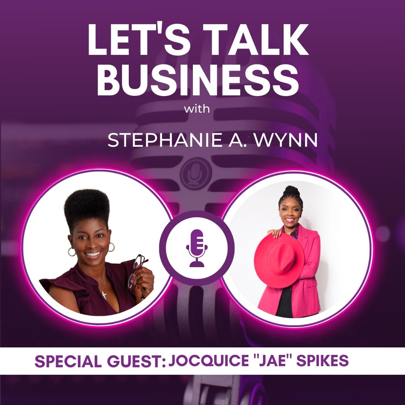 Let’s Talk Business with Stephanie A. Wynn