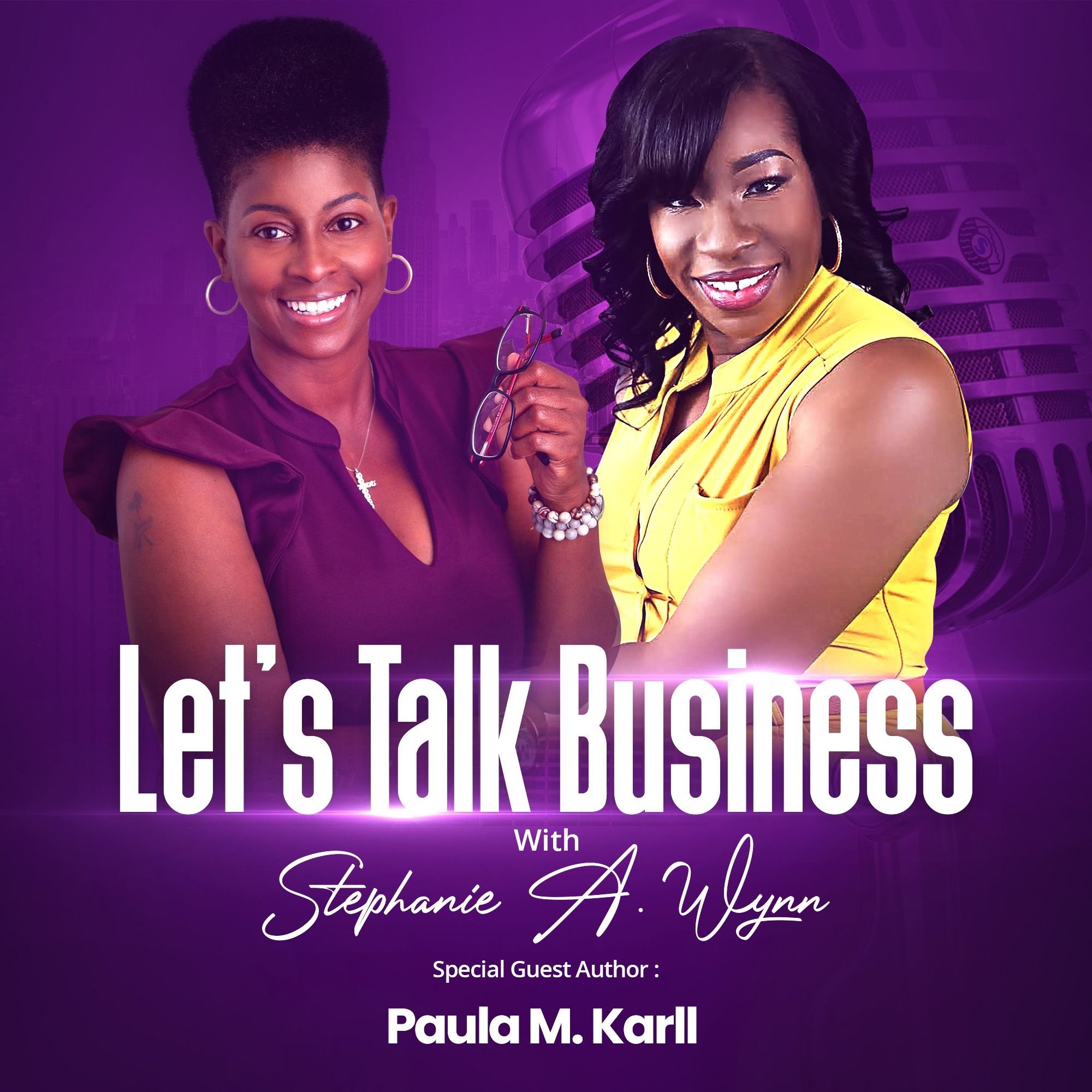 Let’s Talk Business with Stephanie A. Wynn