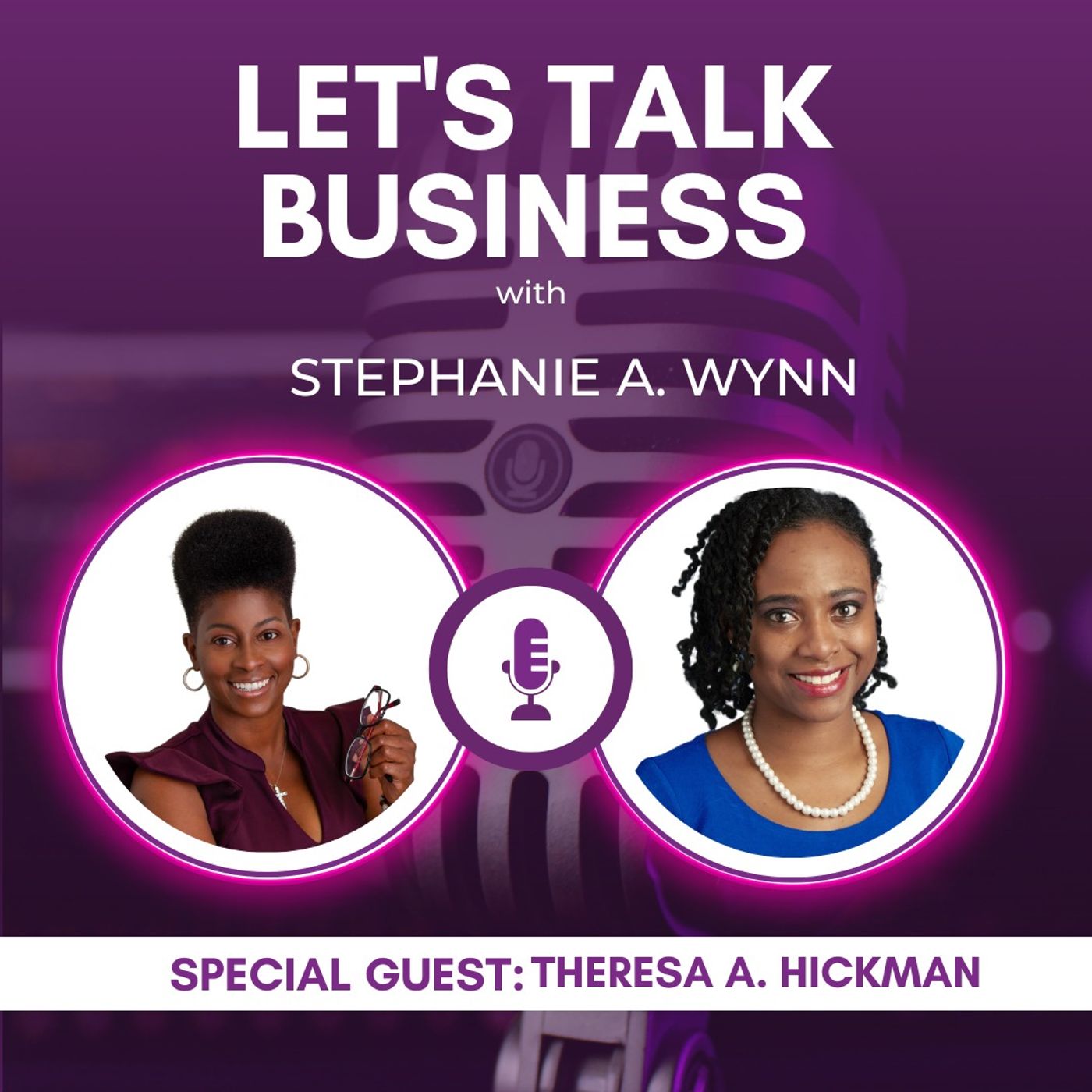 Let’s Talk Business with Stephanie A. Wynn
