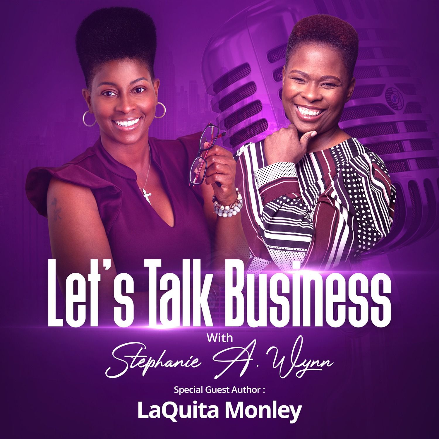 Let’s Talk Business with Stephanie A. Wynn