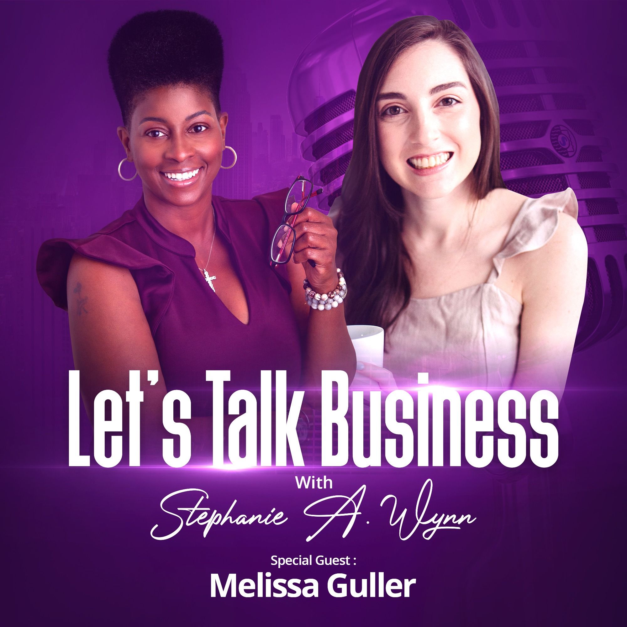 Let’s Talk Business with Stephanie A. Wynn