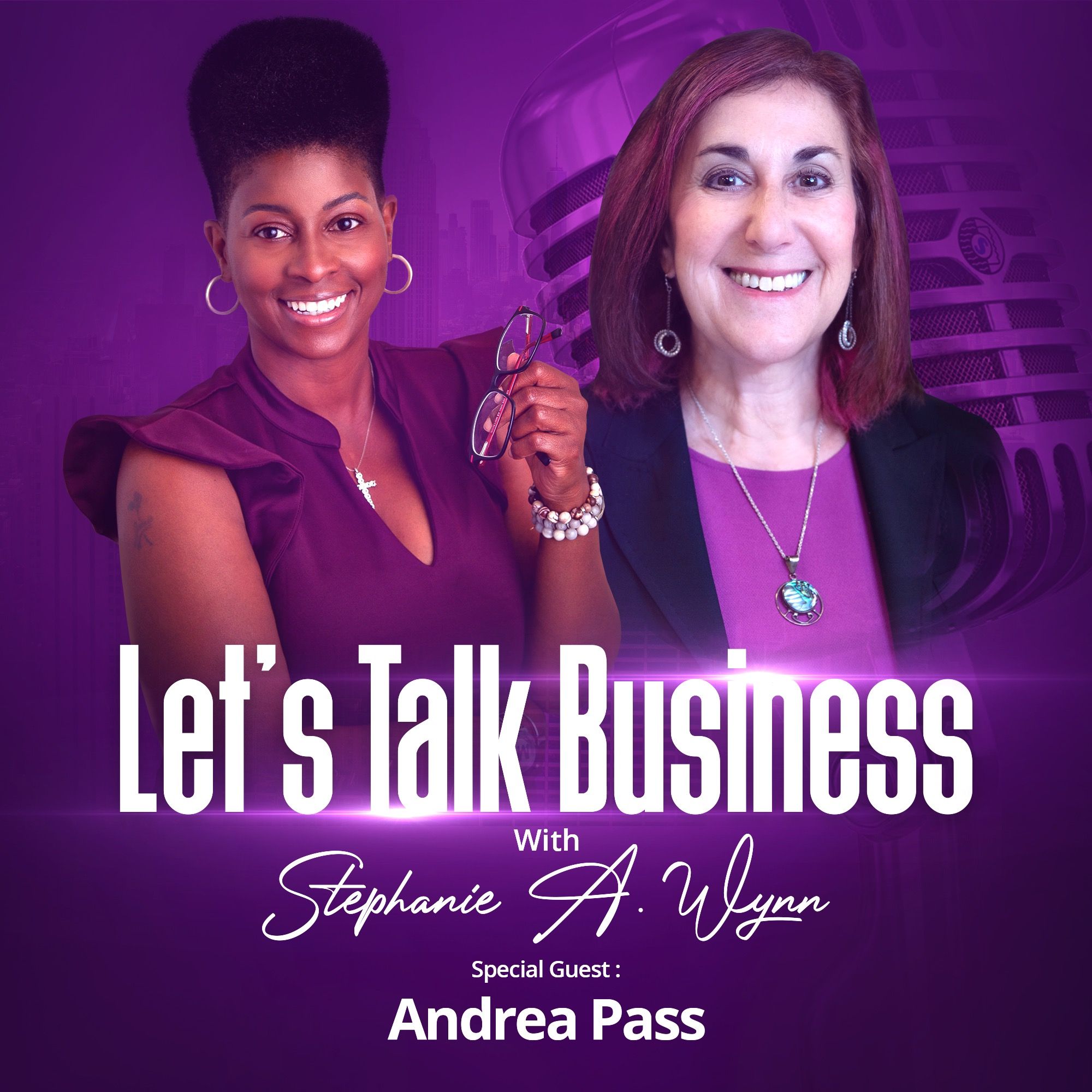 Let’s Talk Business with Stephanie A. Wynn