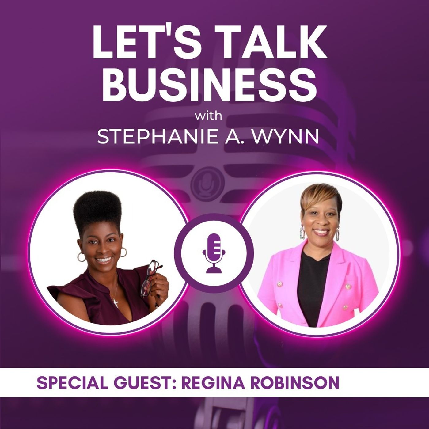 Let’s Talk Business with Stephanie A. Wynn