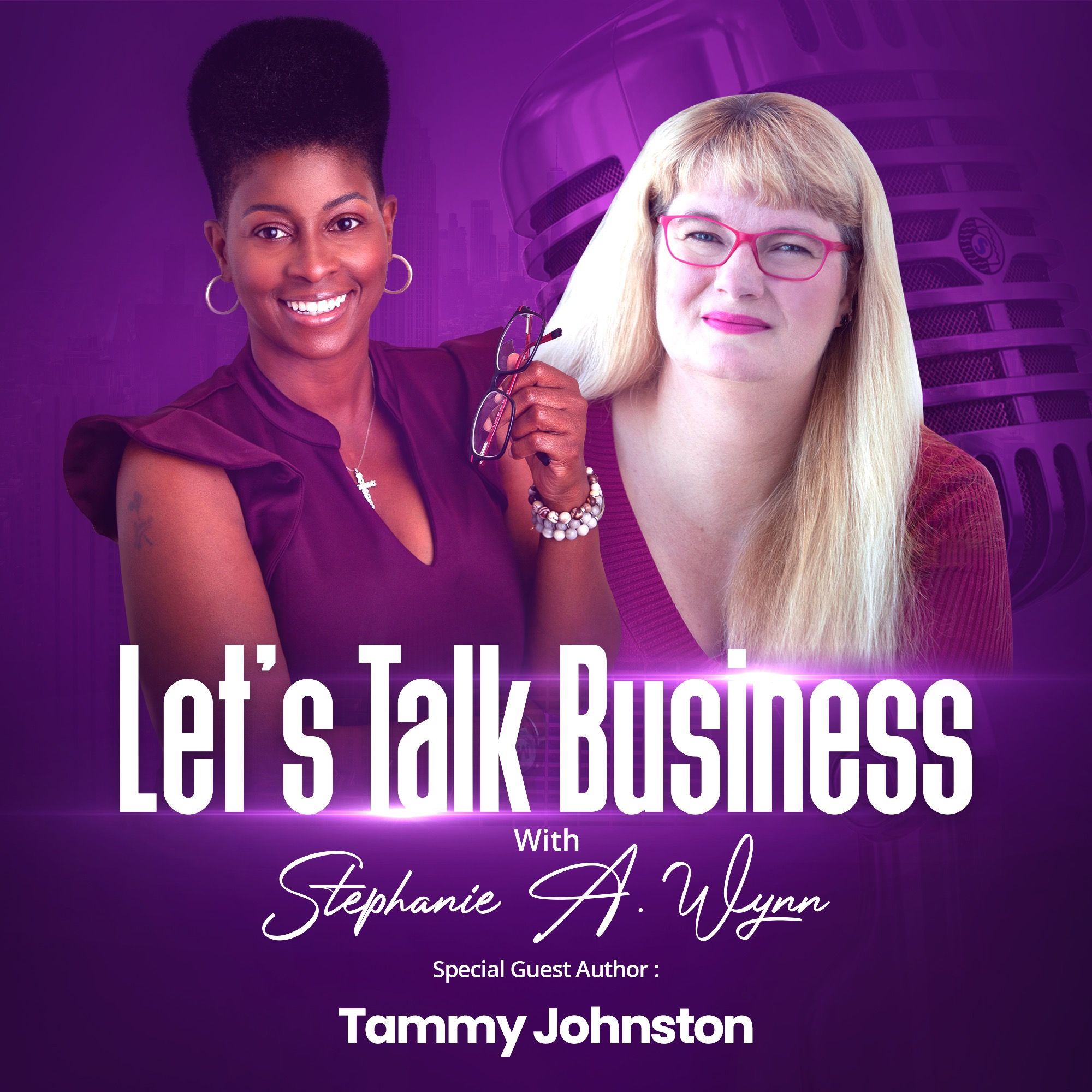 Let’s Talk Business with Stephanie A. Wynn