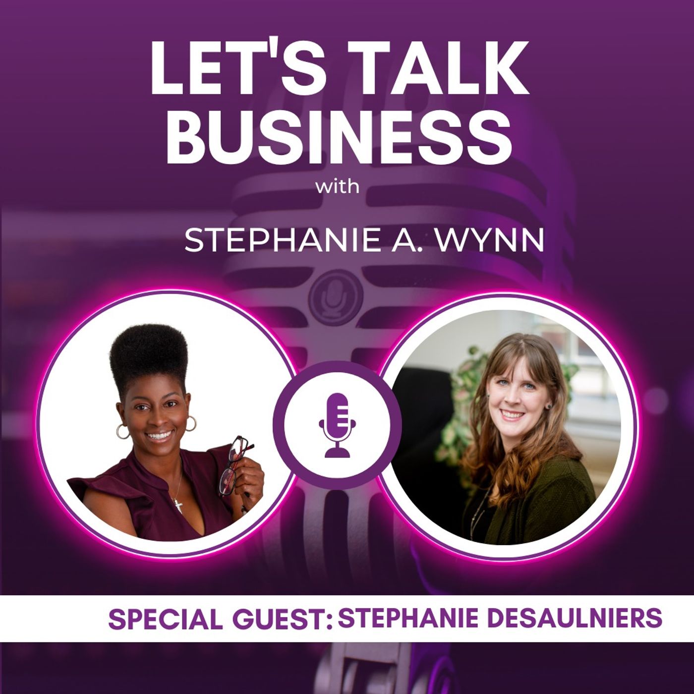 Let’s Talk Business with Stephanie A. Wynn