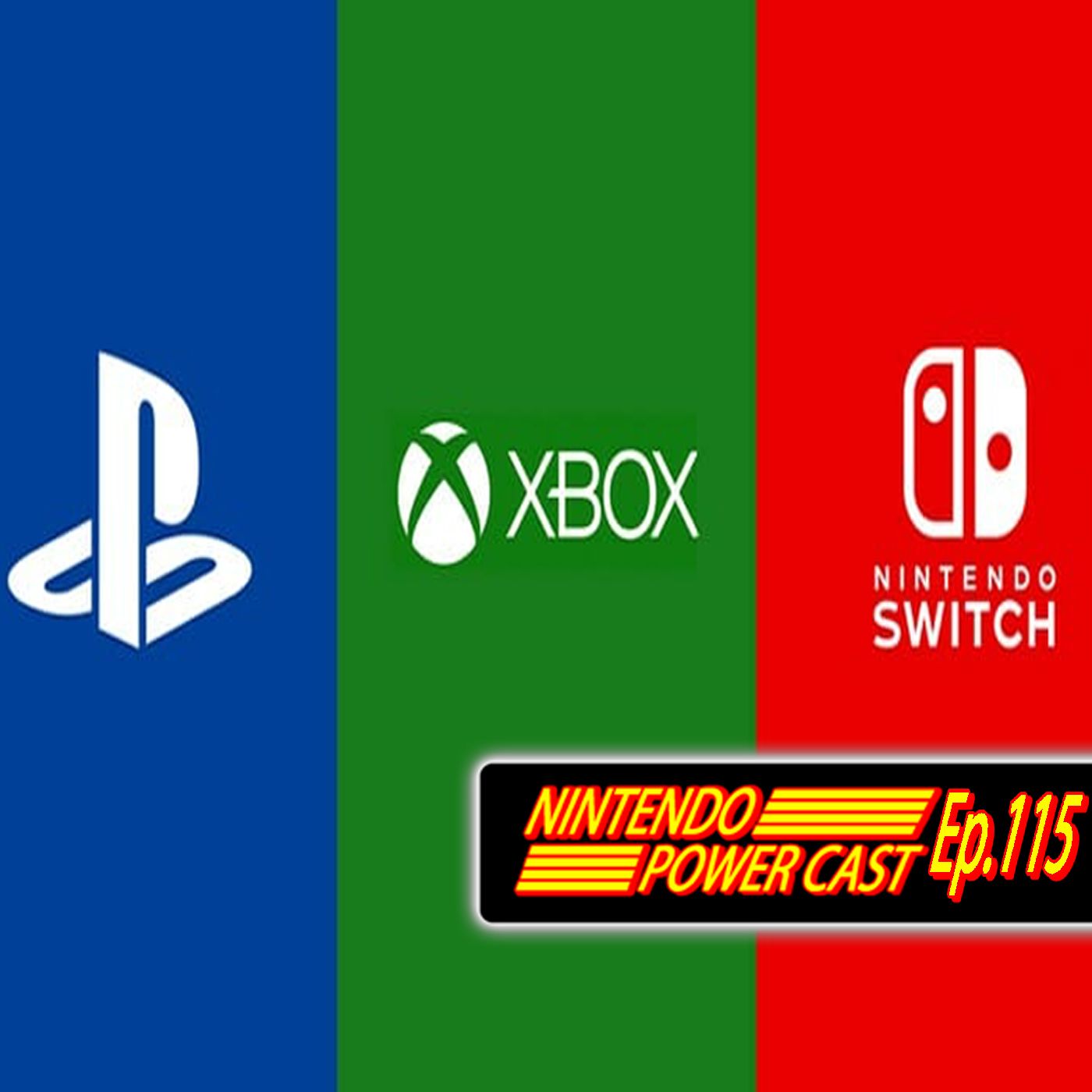 Nintendo, Xbox, PlayStation, Nintendo Power Cast Ep.115 episode artwork