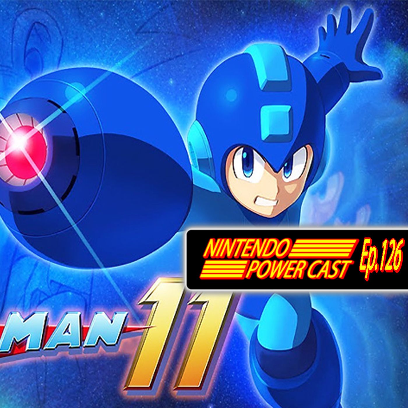 MegaMan 11, Yoshi's Crafted World, Nintendo Switch News NPC Ep.126 episode artwork