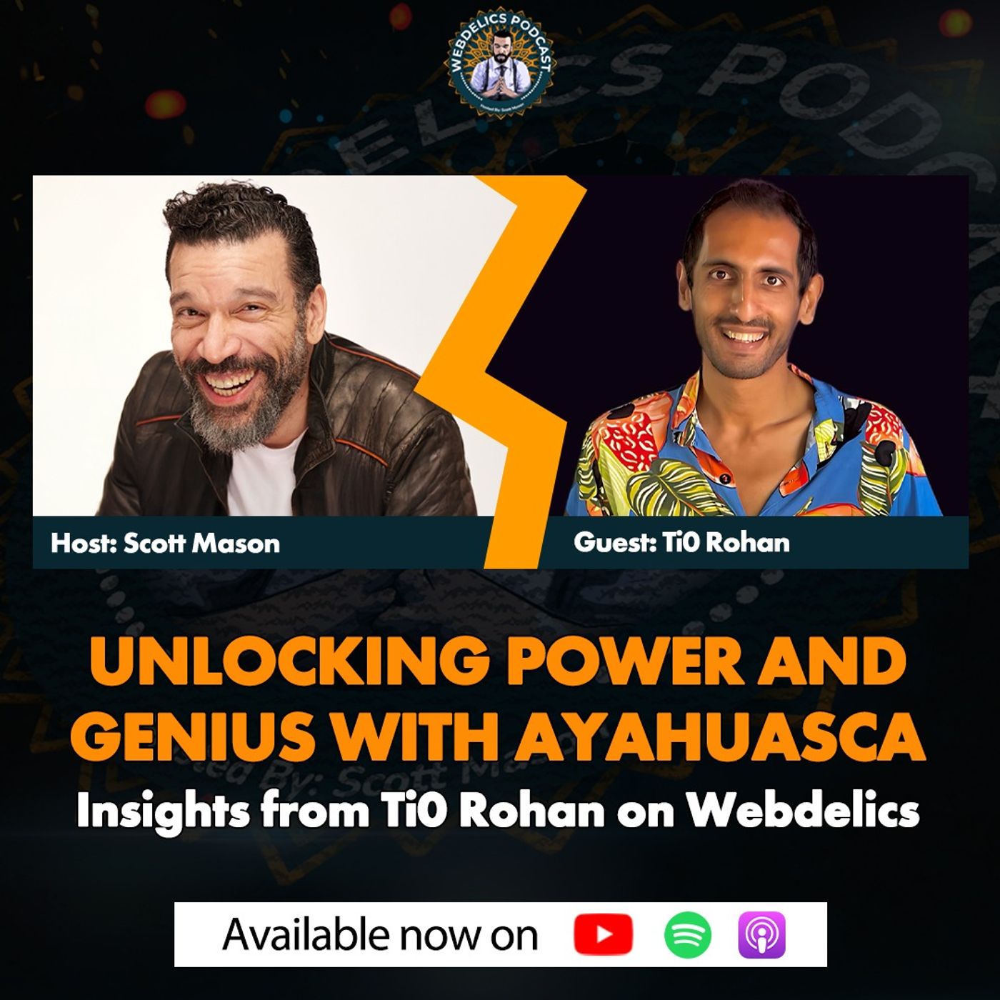 Unlocking Power and Genius with Ayahuasca: Insights from Ti0 Rohan on Webdelics