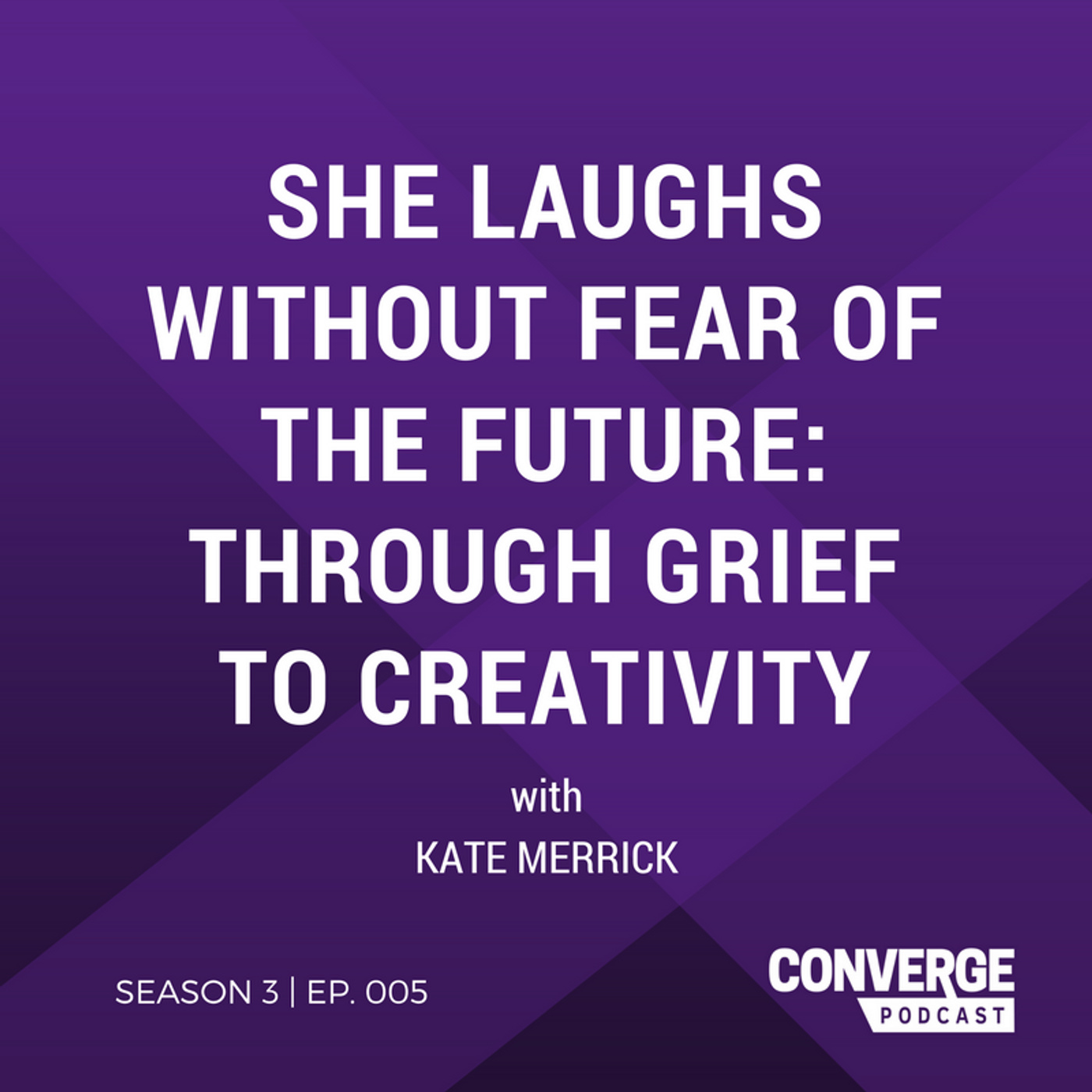 Kate Merrick on Moving From Grief To Creativity