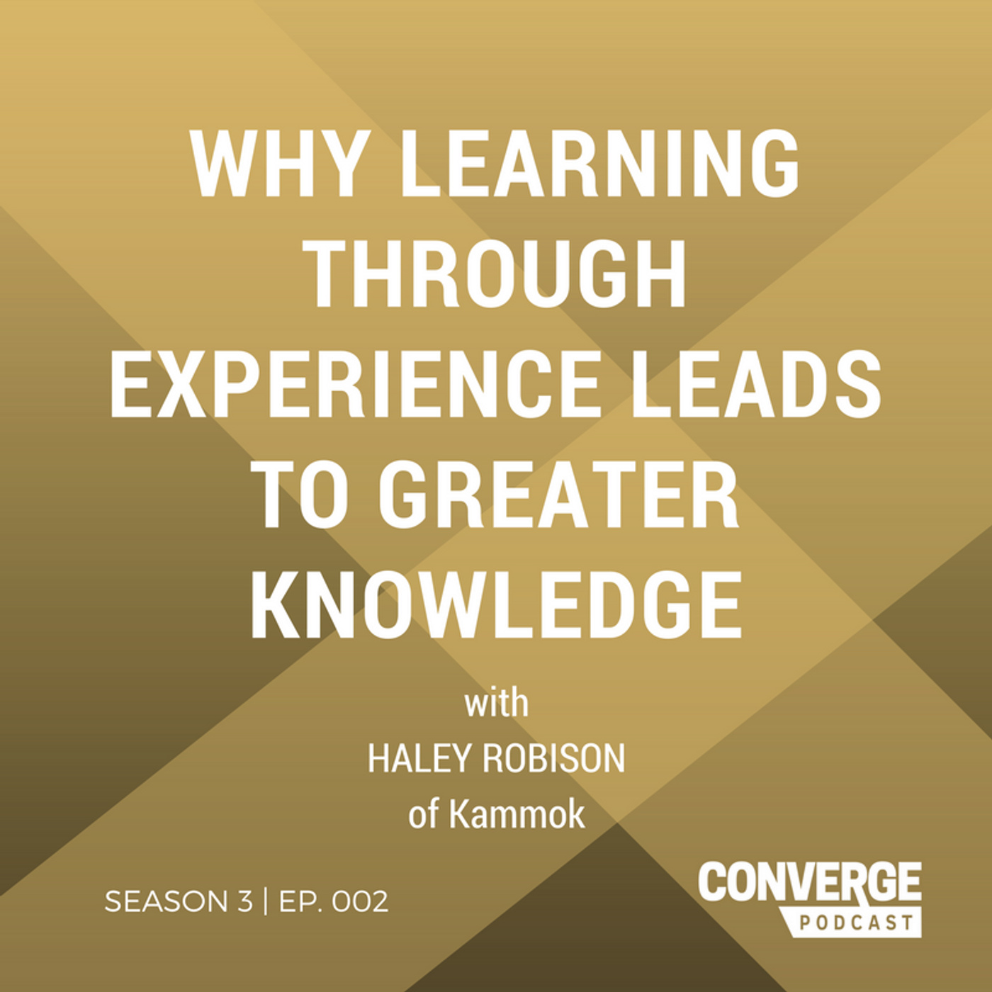 Haley Robison on Why Learning Through Experience Leads to Greater Knowledge