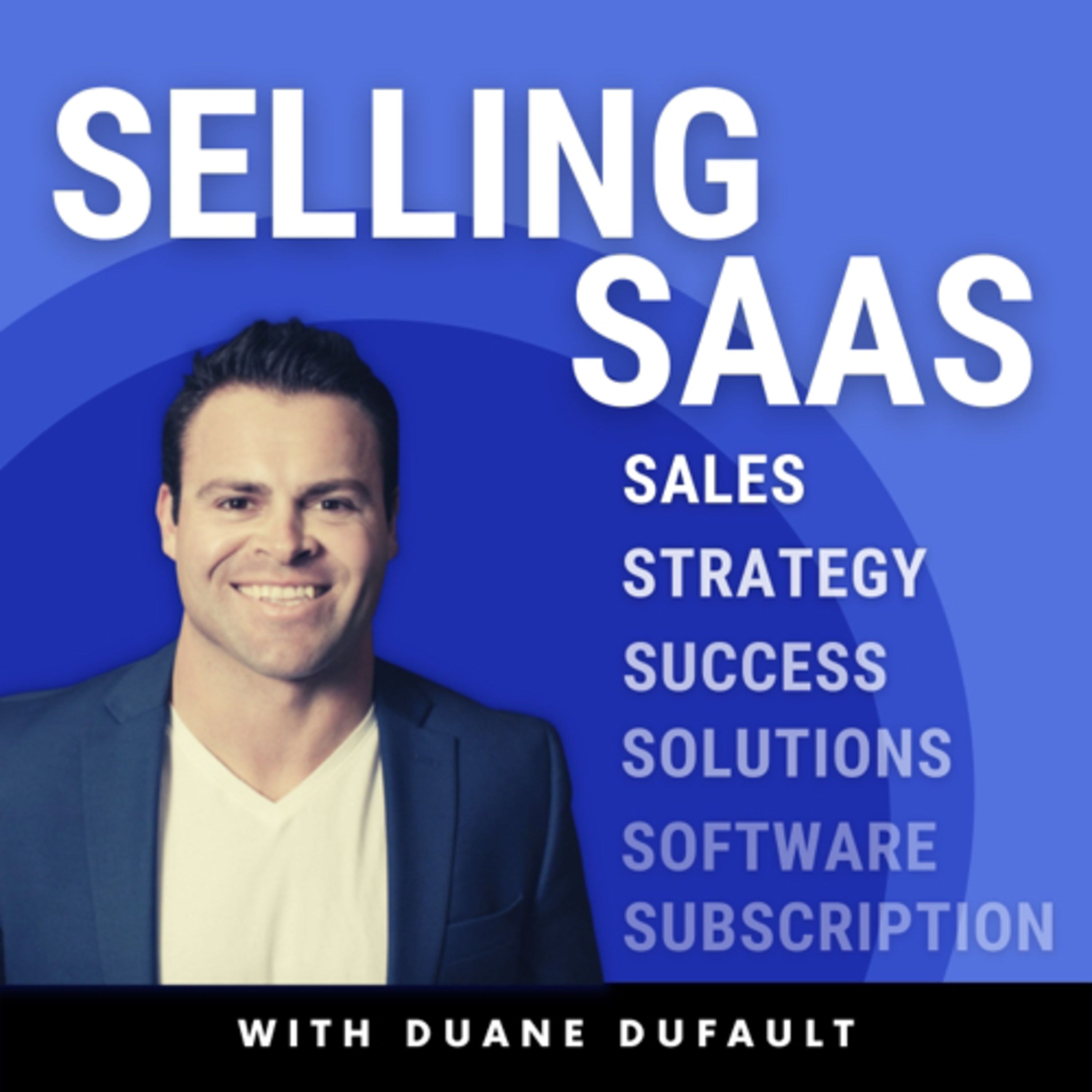 Episode 32 - How Duane Got Started With Sales