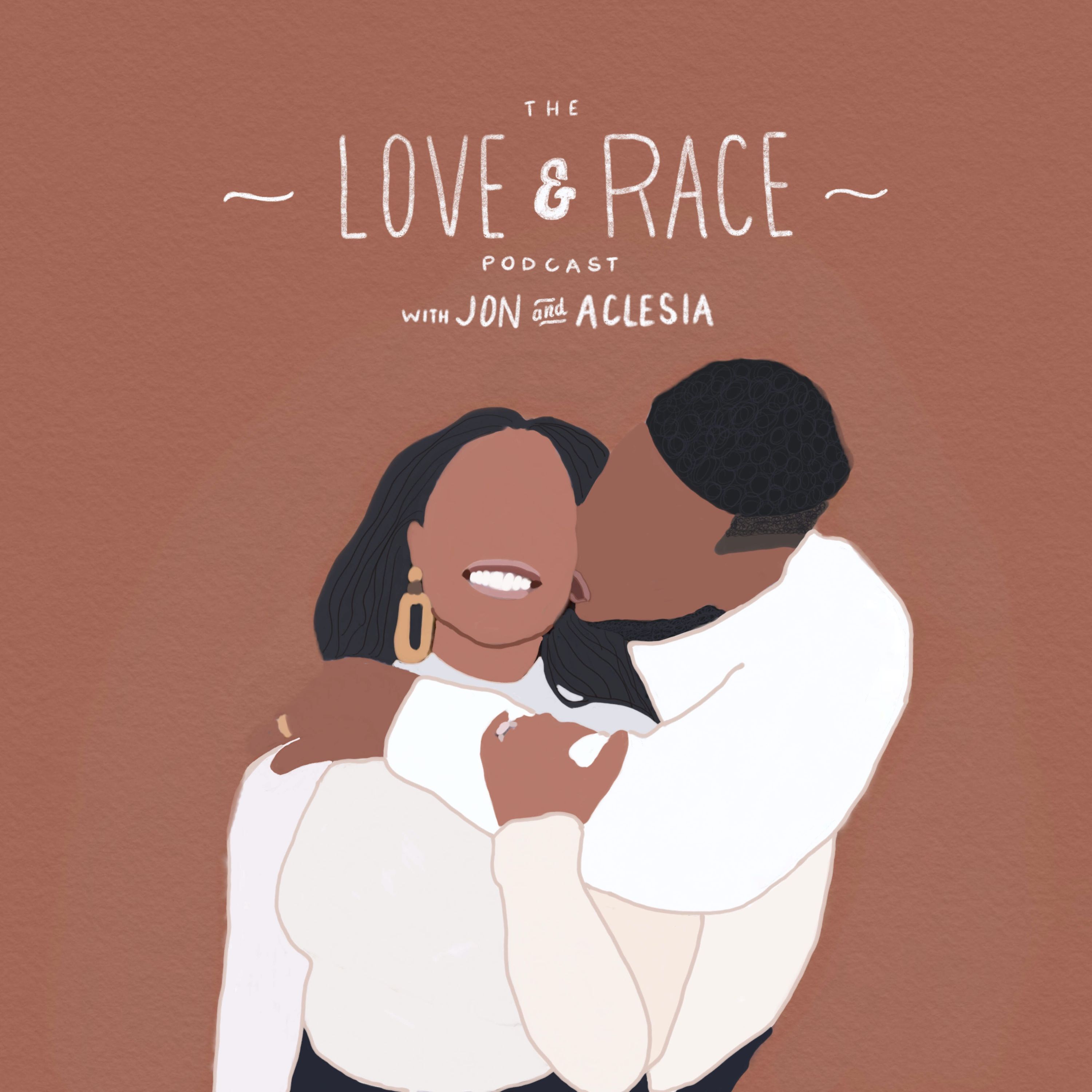 The Love and Race Podcast
