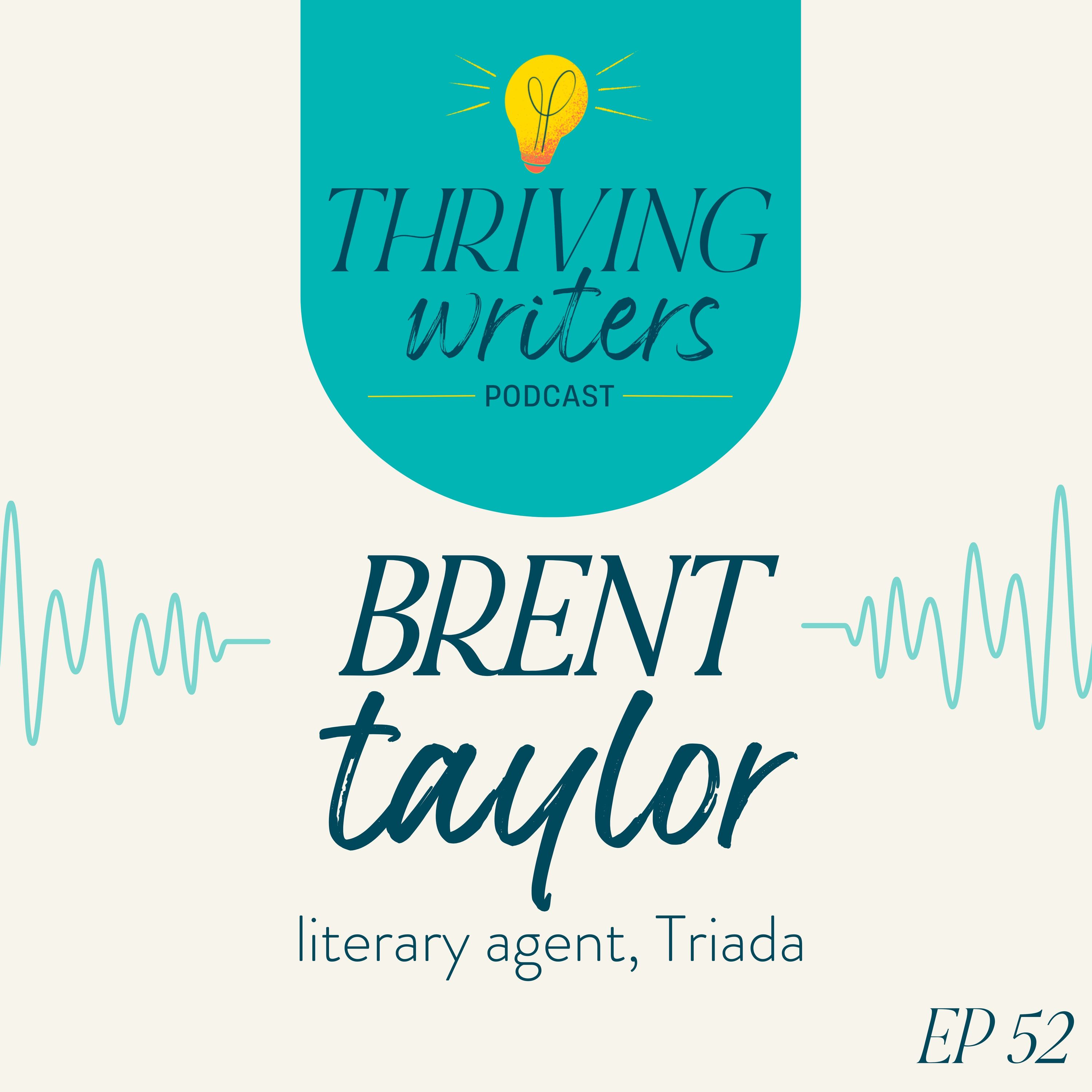 Episode 52: Brent Taylor, Literary Agent