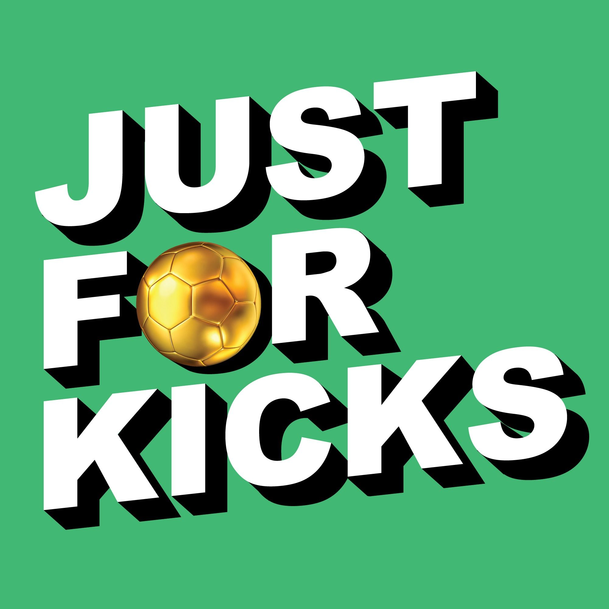 Just For Kicks