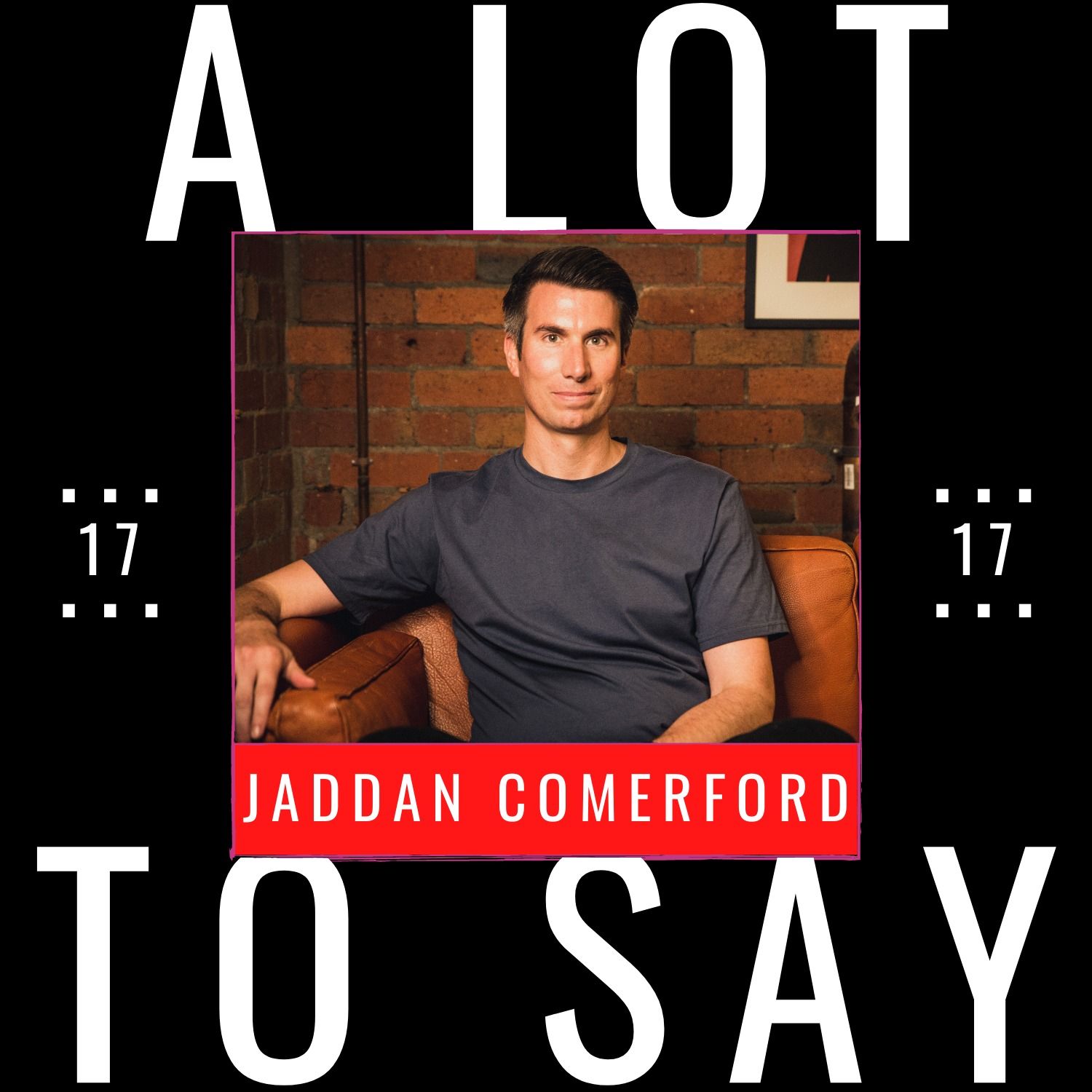 A LOT TO SAY PODCAST