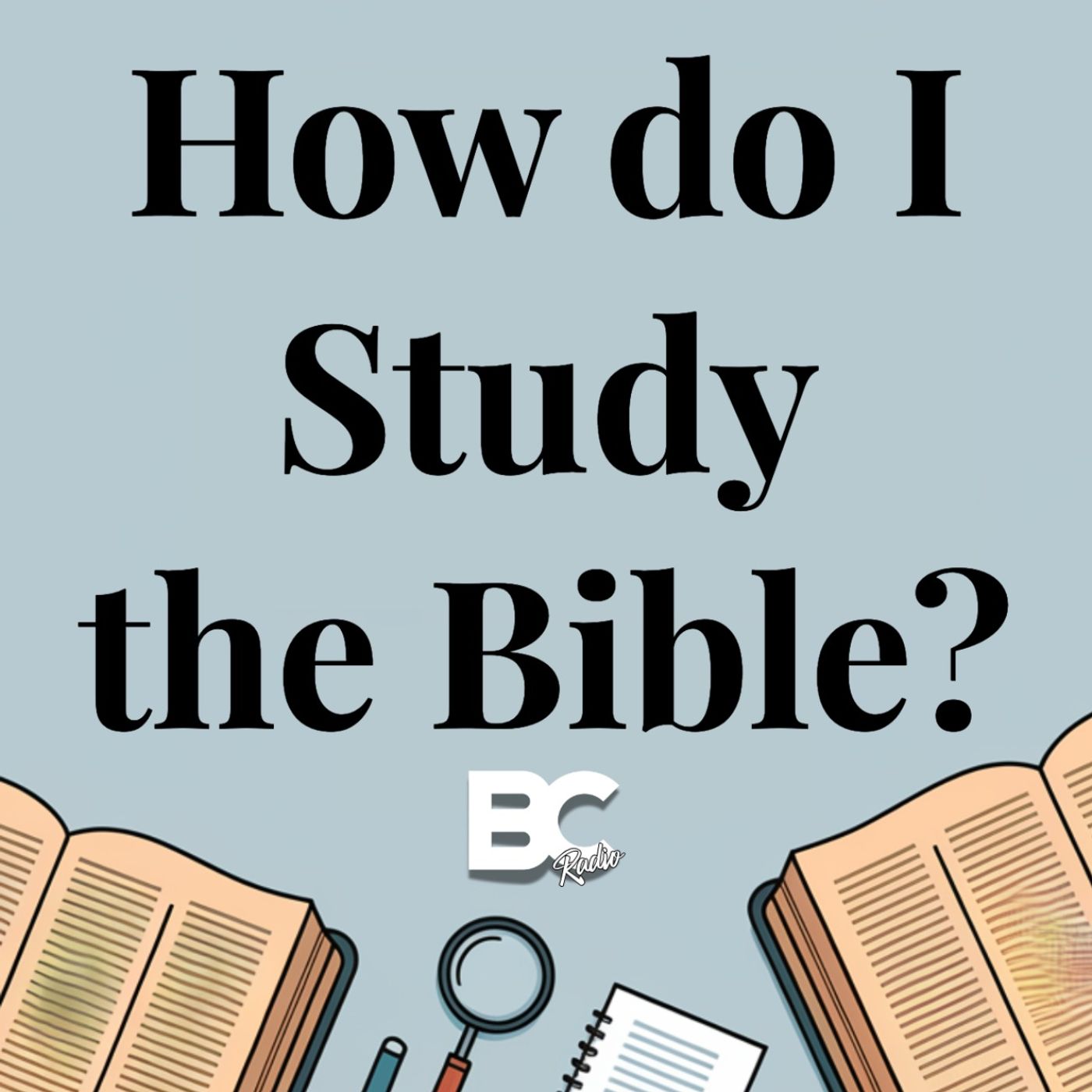 TNBS - How Do I Study the Bible? Wk1 episode artwork