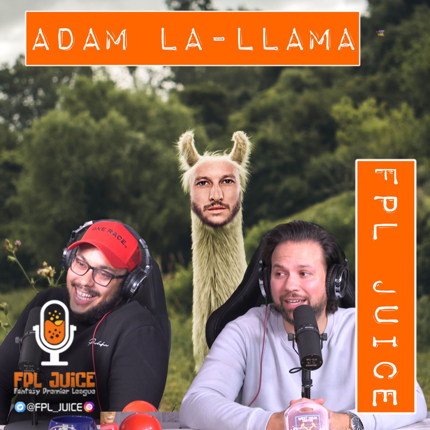 FPL JUiCE S1E25 - ADAM LA-LLAMA