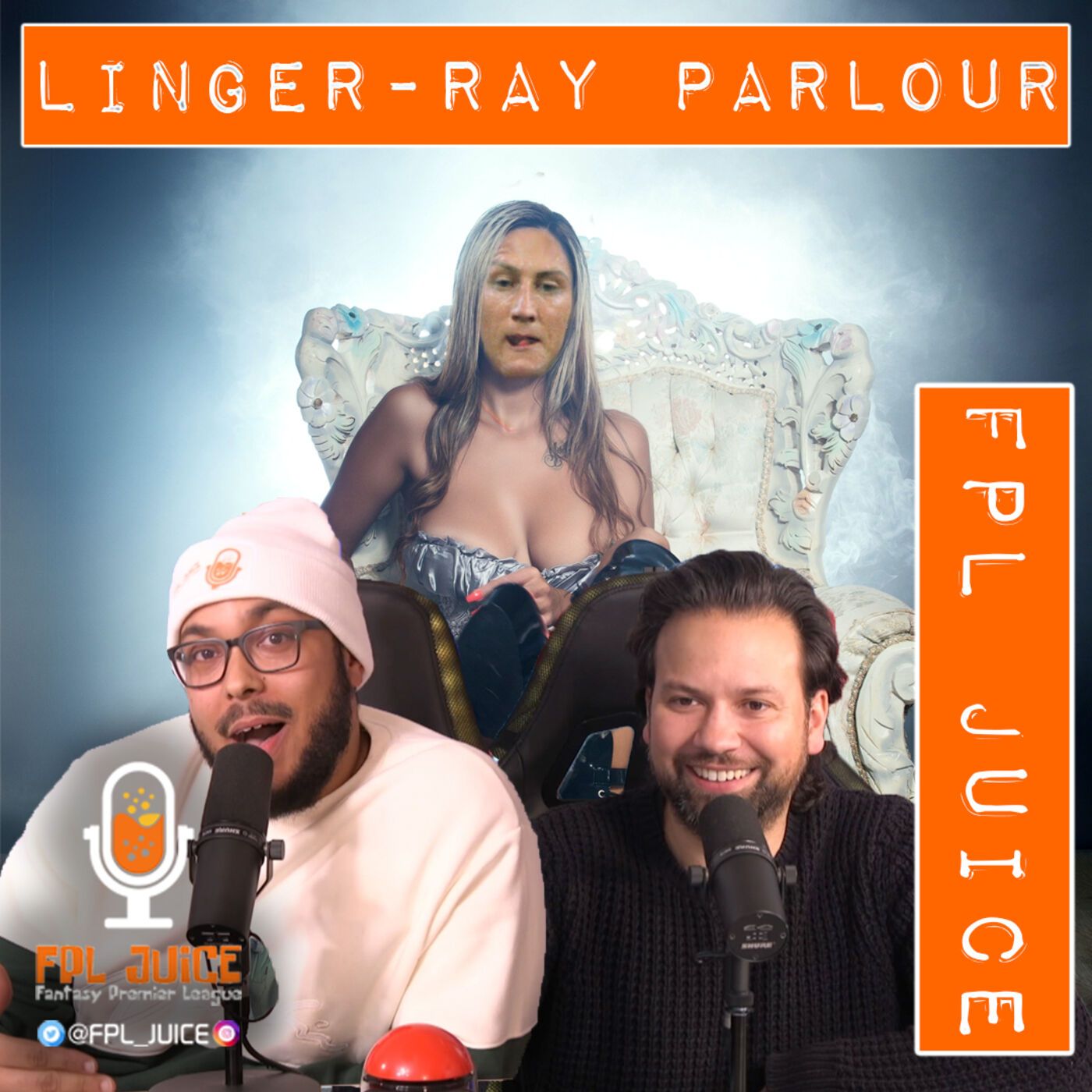 FPL JUiCE S1E23 - Linger-Ray Parlour