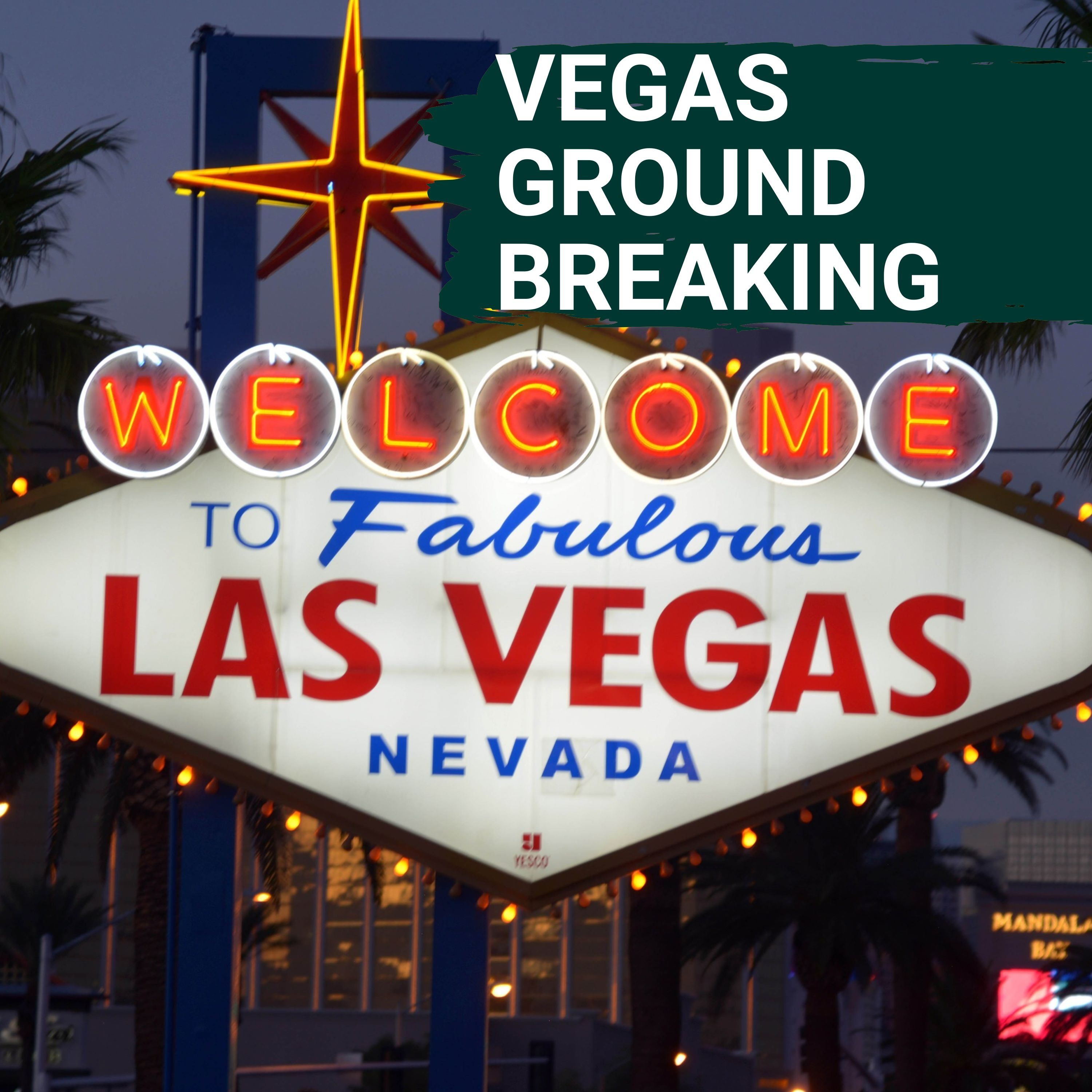 LAS VEGAS GROUND BREAKING