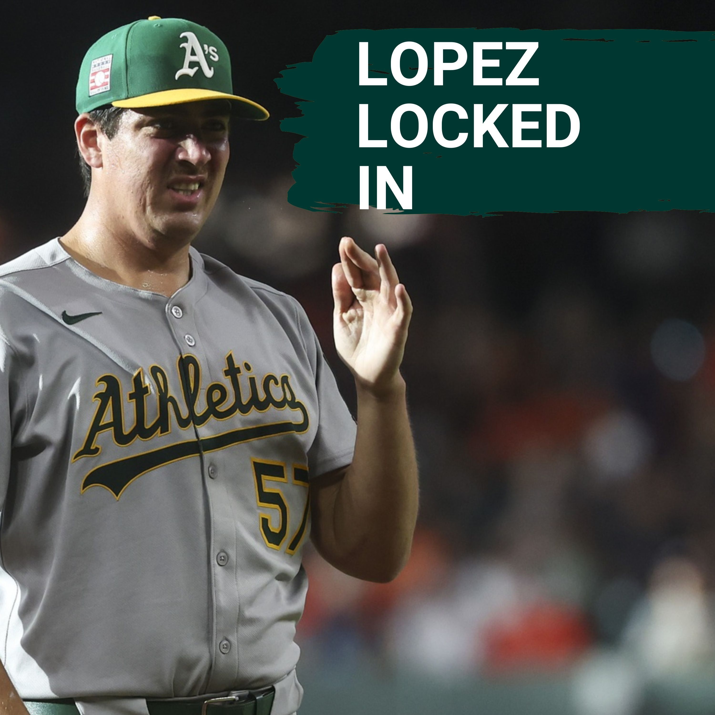 LOPEZ LOCKED IN: A's Take Series in Washington