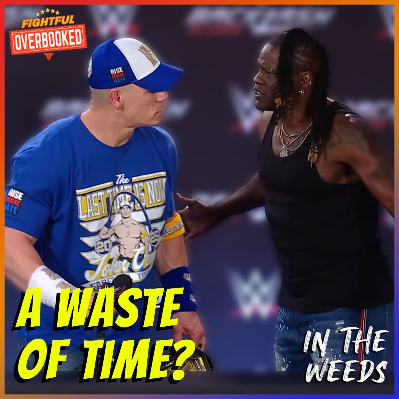 Is WWE REALLY Doing John Cena vs. R-Truth? | In The Weeds 5/12/25