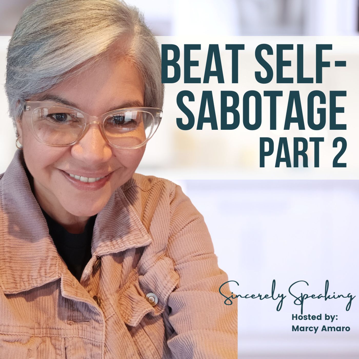 Beat Self-Sabotage Part 2 episode artwork