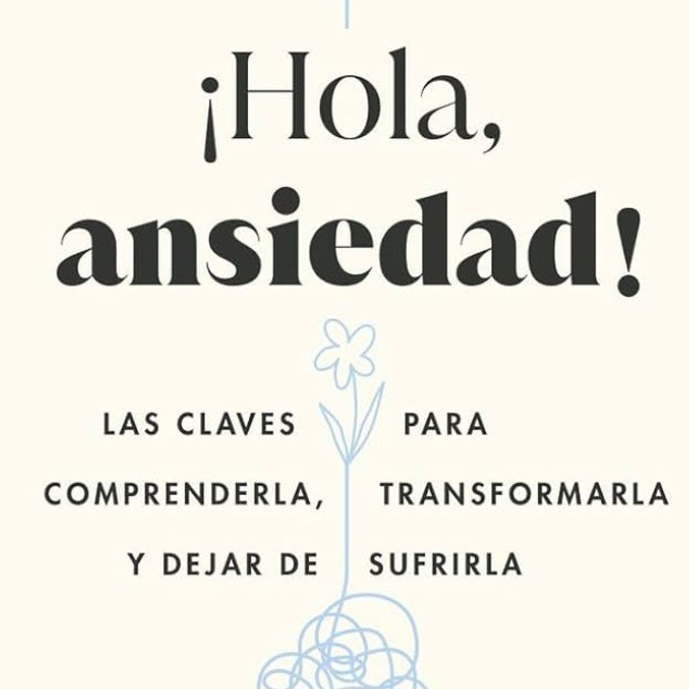 ¡Hola, ansiedad! -  Núria Gabernet