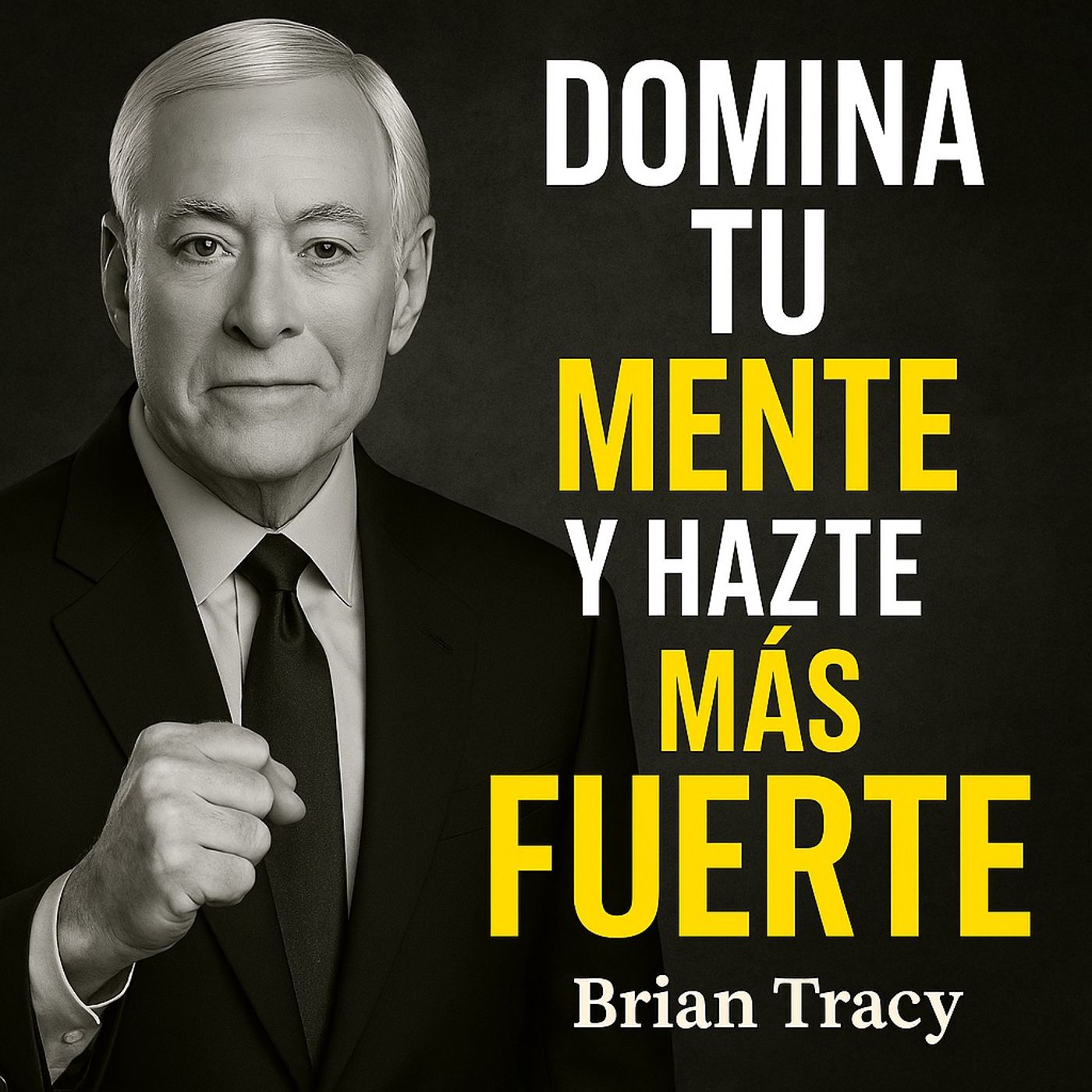DOMINA TU MENTE Y Hazte más FUERTE 🧠🔥 | Brian Tracy