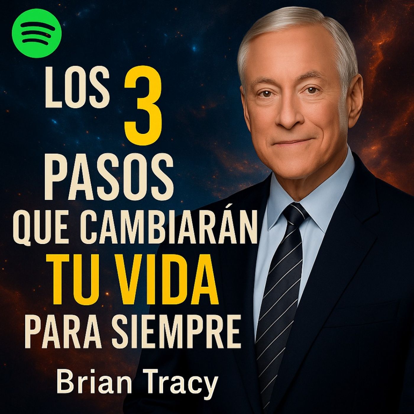 Los 3 Pasos que Cambiará tu Vida para Siempre 🔥 - Brian Tracy Los 3 Pasos que Cambiará tu Vida para Siempre 🔥 - Brian Tracy