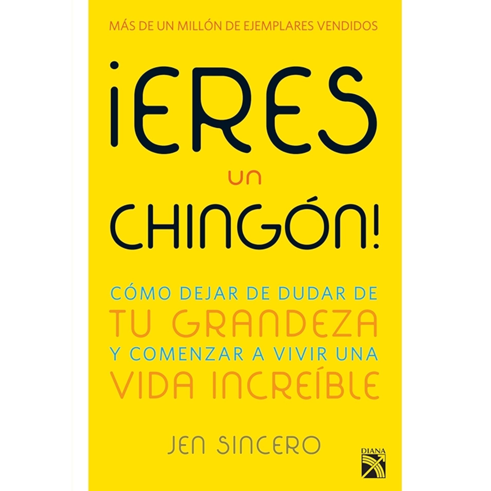 ¡Eres un chingón! - Jen Sincero