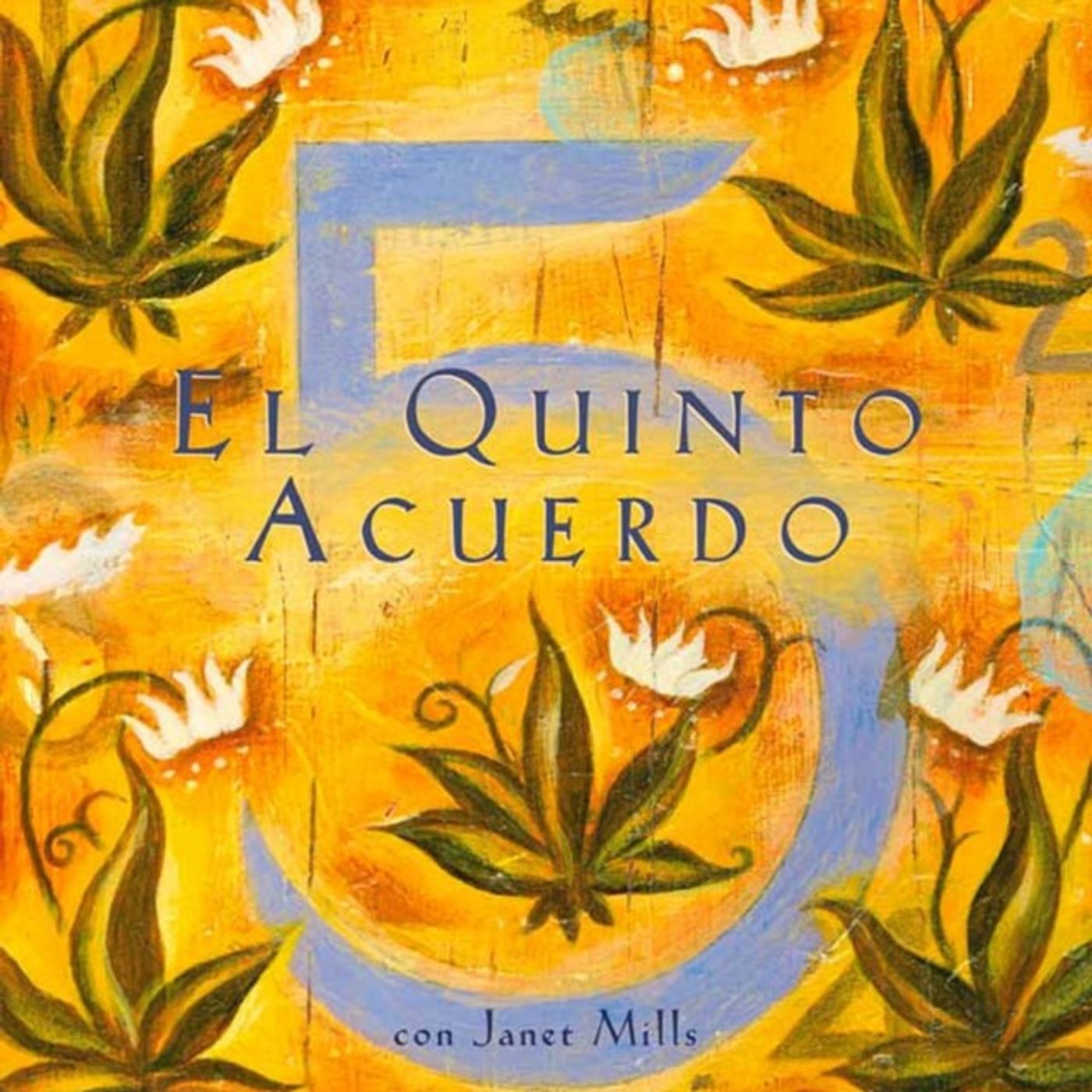 El quinto acuerdo -  Don Jose Ruiz ,  Janet Mills