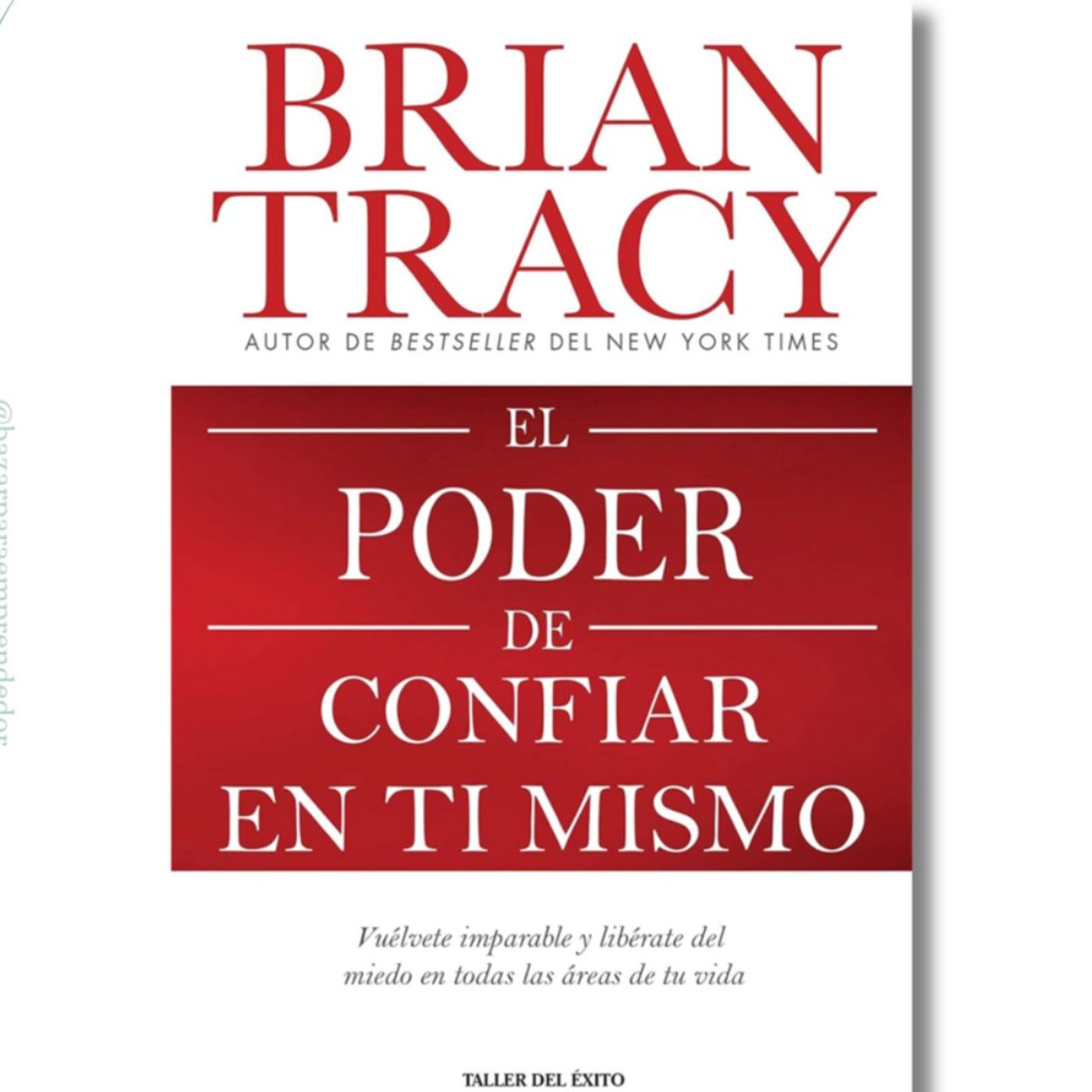 EL PODER DE CONFIAR EN TI MISMO - BRIAN TRACY