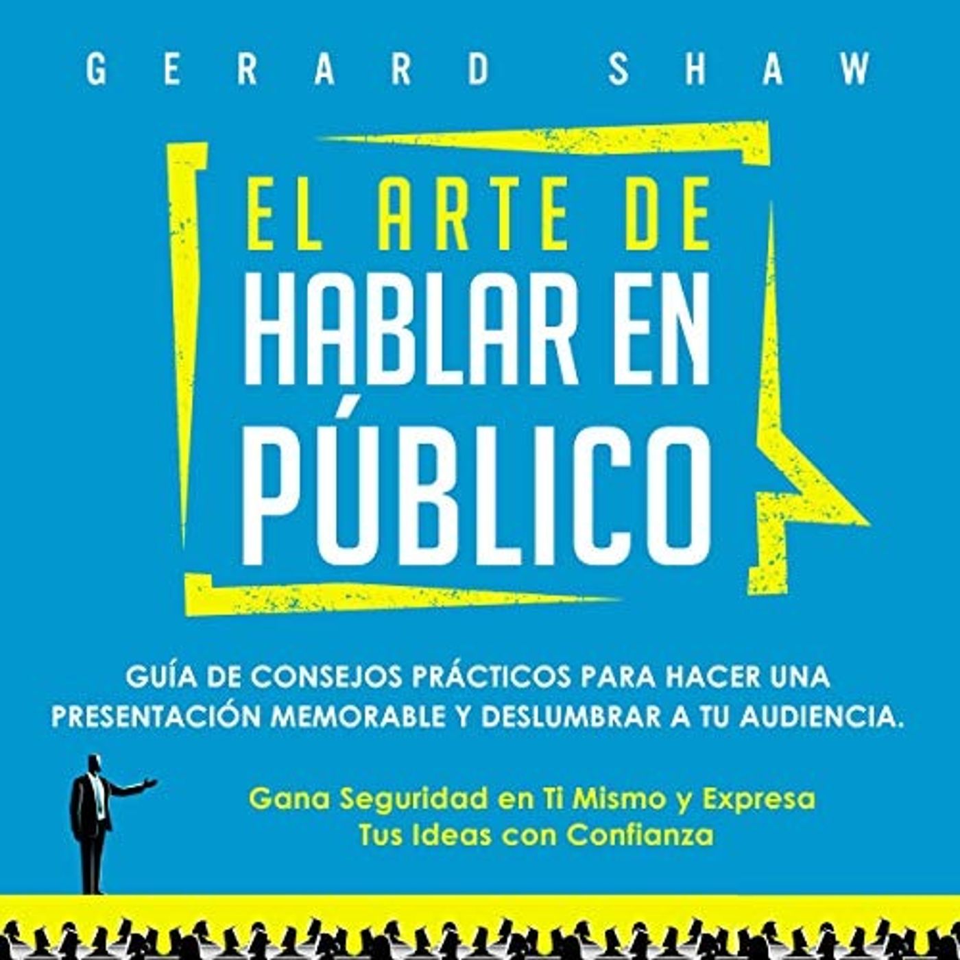 El Arte De Hablar en Público -  Gerard Shaw - Audiolibro