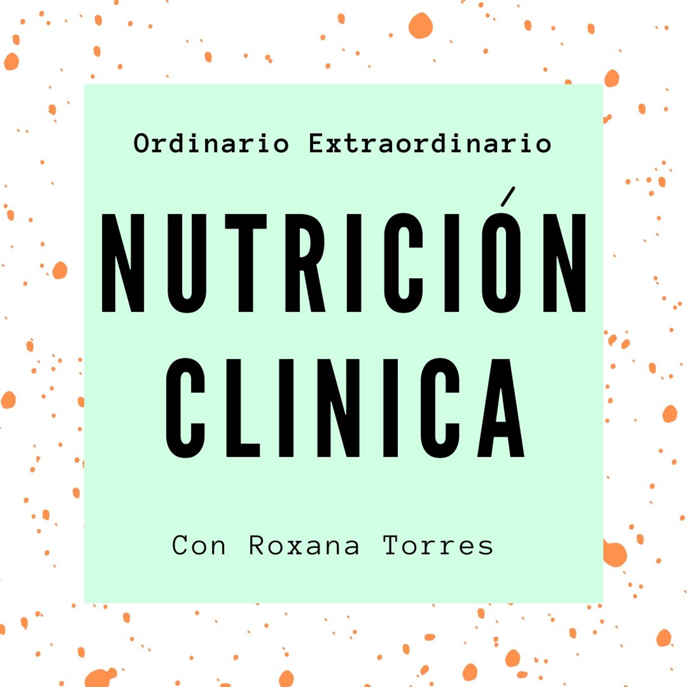 Nutricion Clínica con Roxana Torres Nutricion Clínica con Roxana Torres