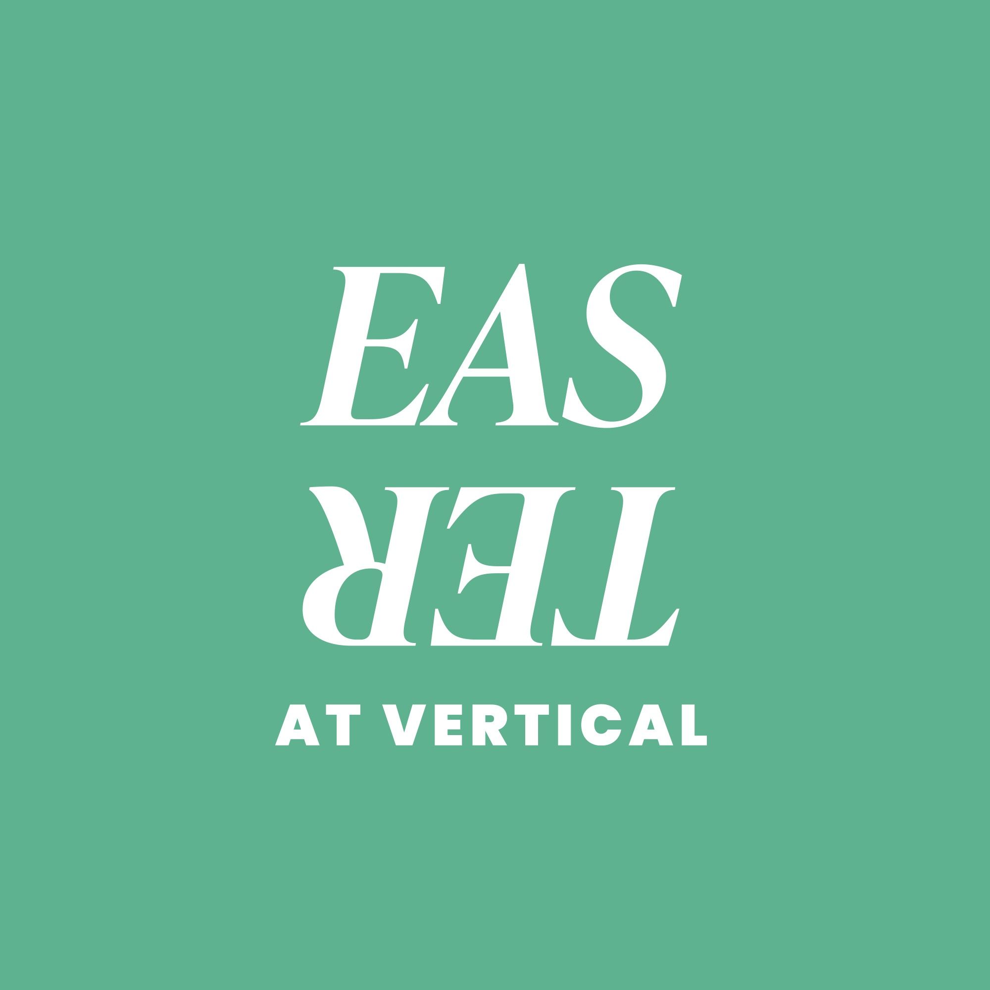 Easter at Vertical 2022