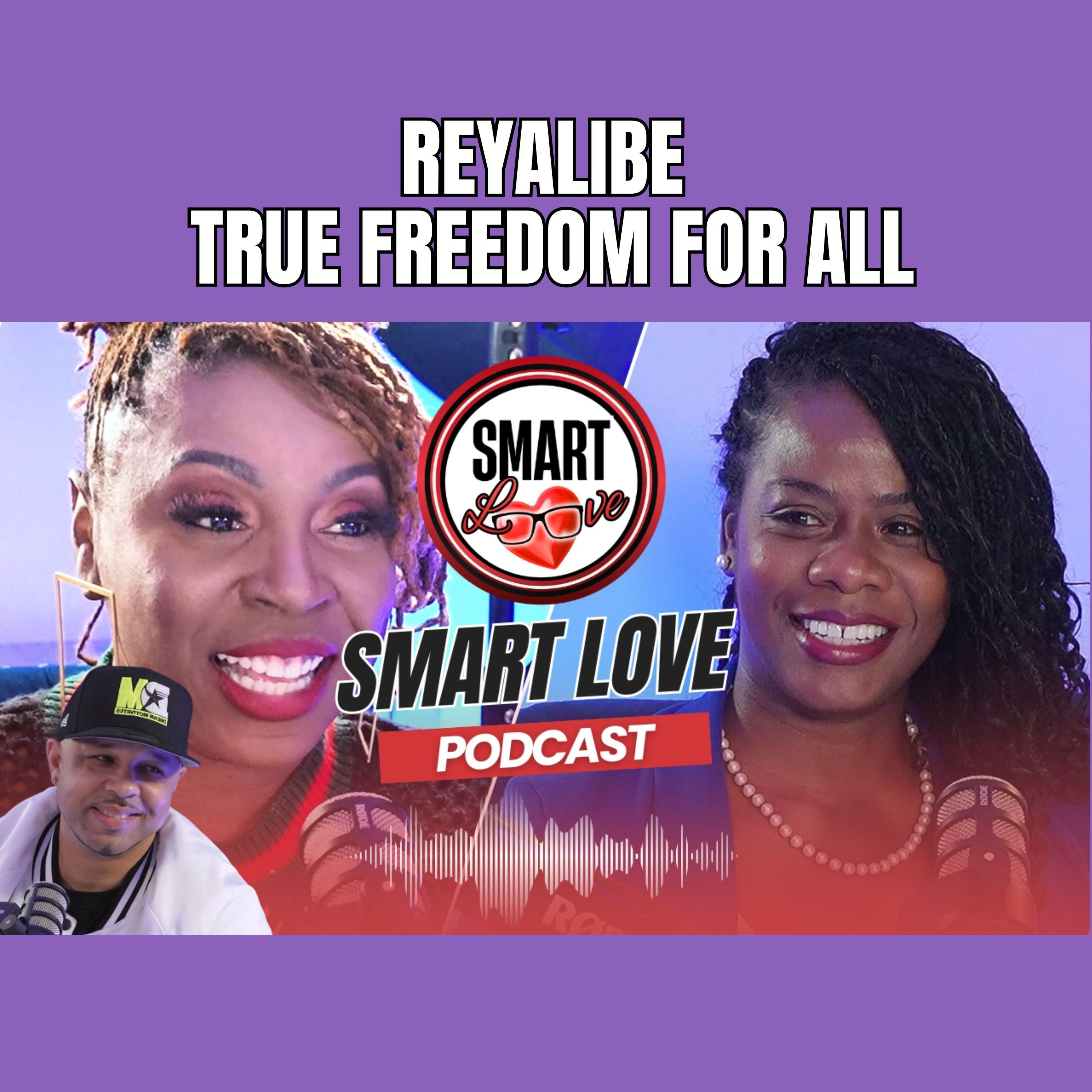 True Freedom, Love & Legacy: Asia Kareem of ReyaLibre Tequila | Smart Love Podcast episode artwork