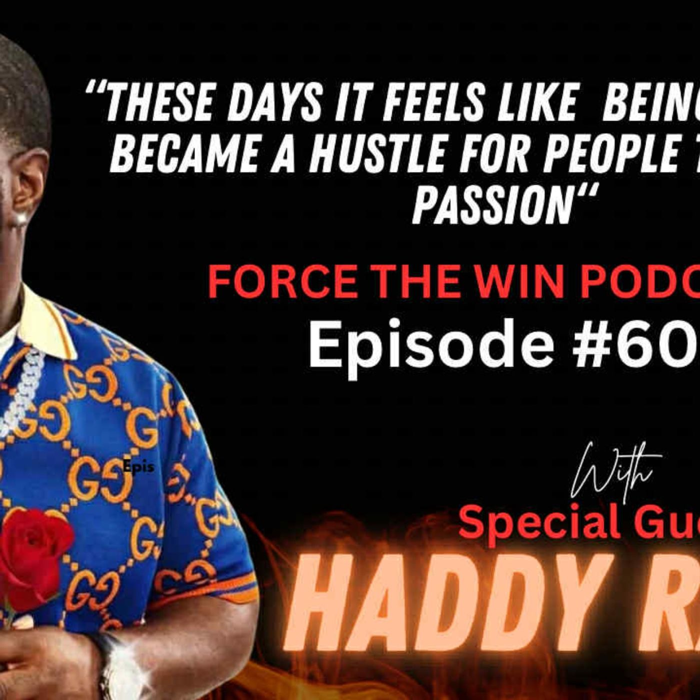 FORCE THE WIN PODCAST EPISODE #60 WITH SPECIAL GUEST HADDY RACKS episode artwork