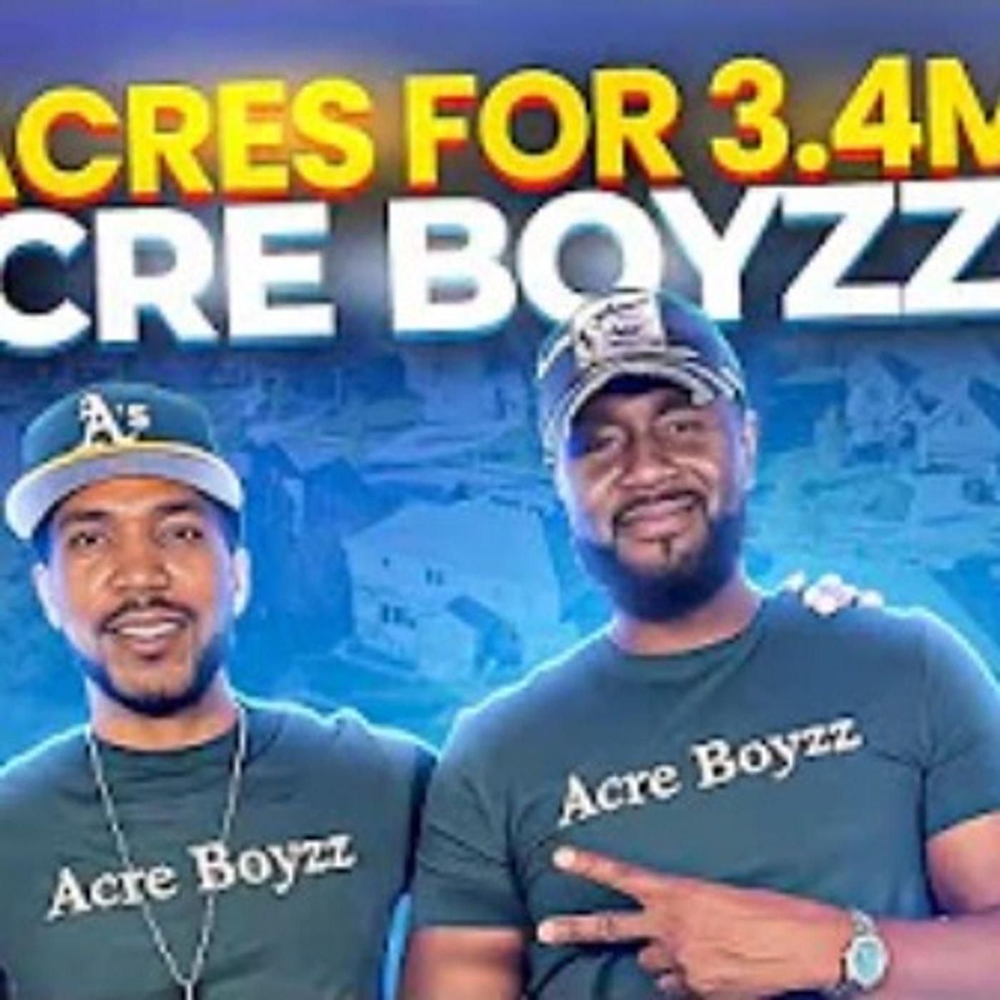 THE TRUTH ABOUT BUYING LAND with the Acre Boyzz episode artwork