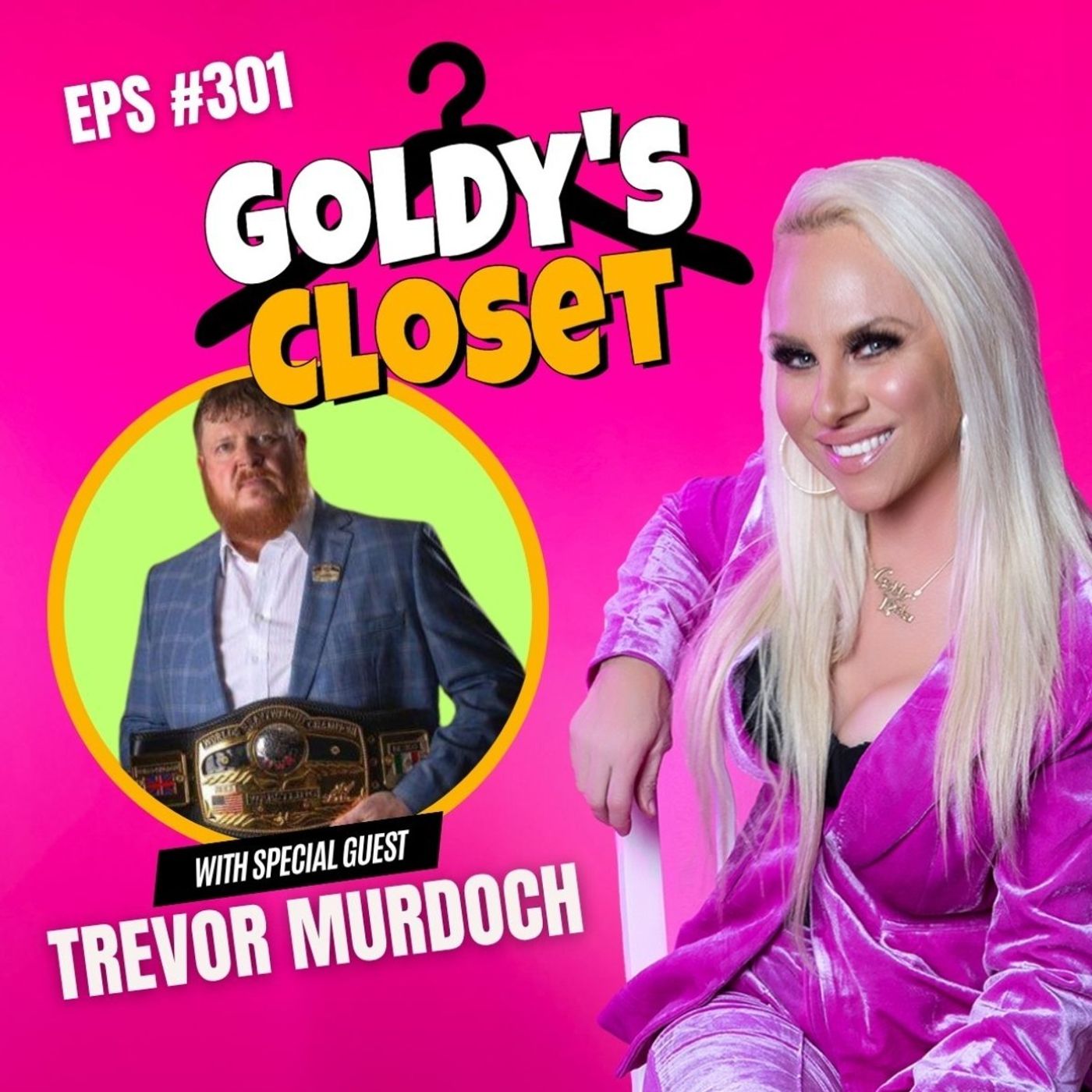 Trevor Murdoch - Why Being Yourself Still Wins - Goldy’s Closet EPS #301 episode artwork