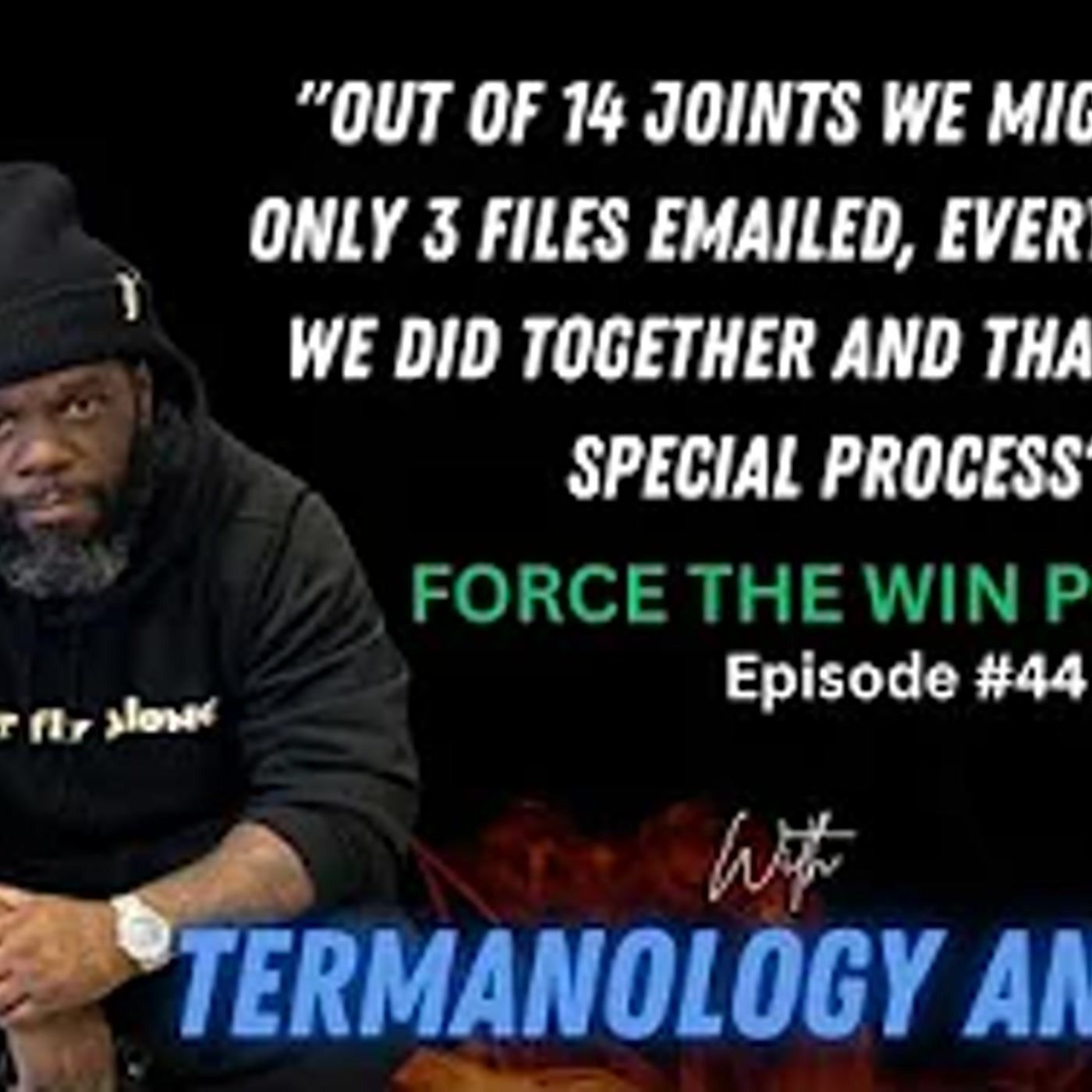 FORCE THE WIN PODCAST EPISODE #44 WITH SPECIAL GUESTS TERMANOLOGY AND TEK episode artwork