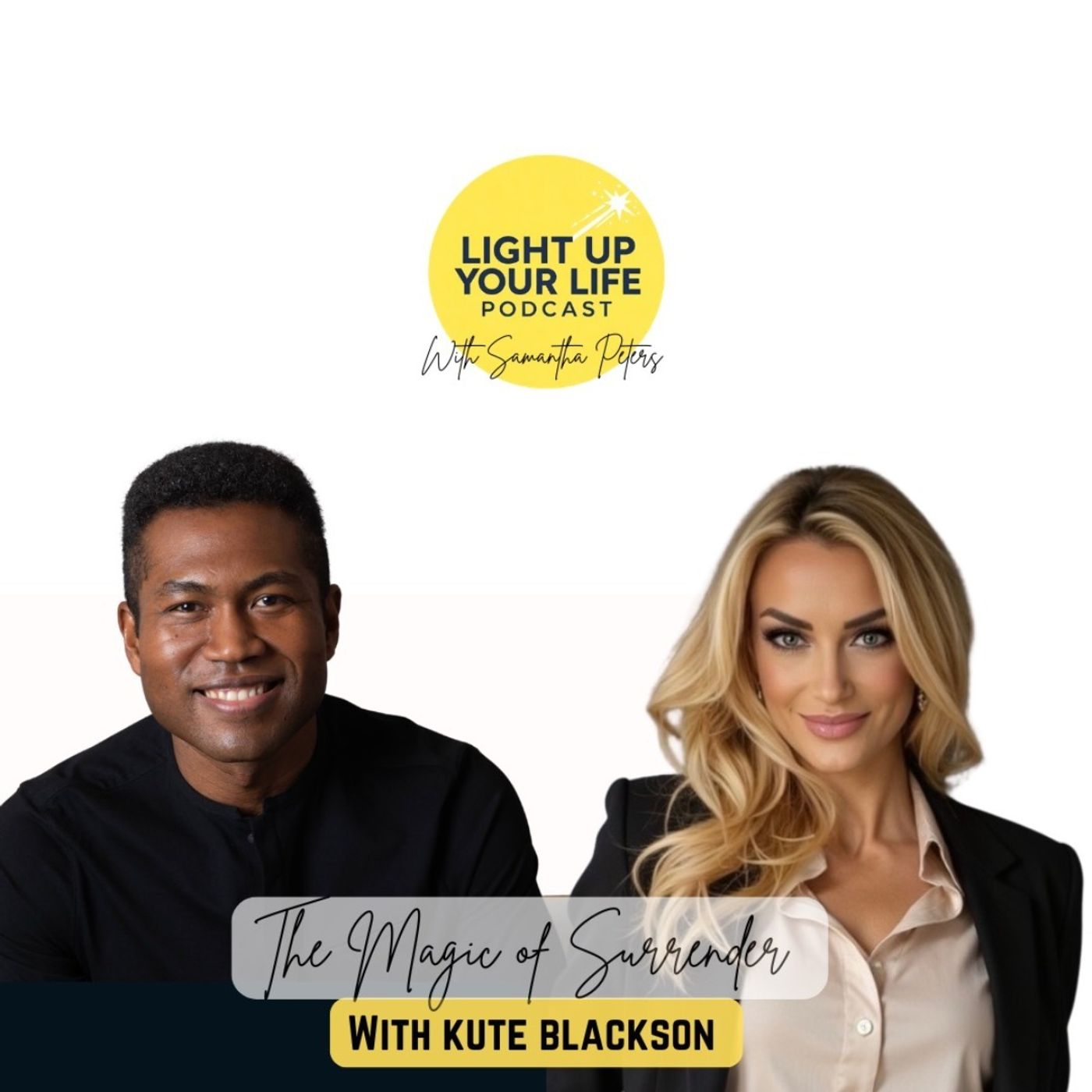 The Magic of Surrender with Kute Blackson episode artwork