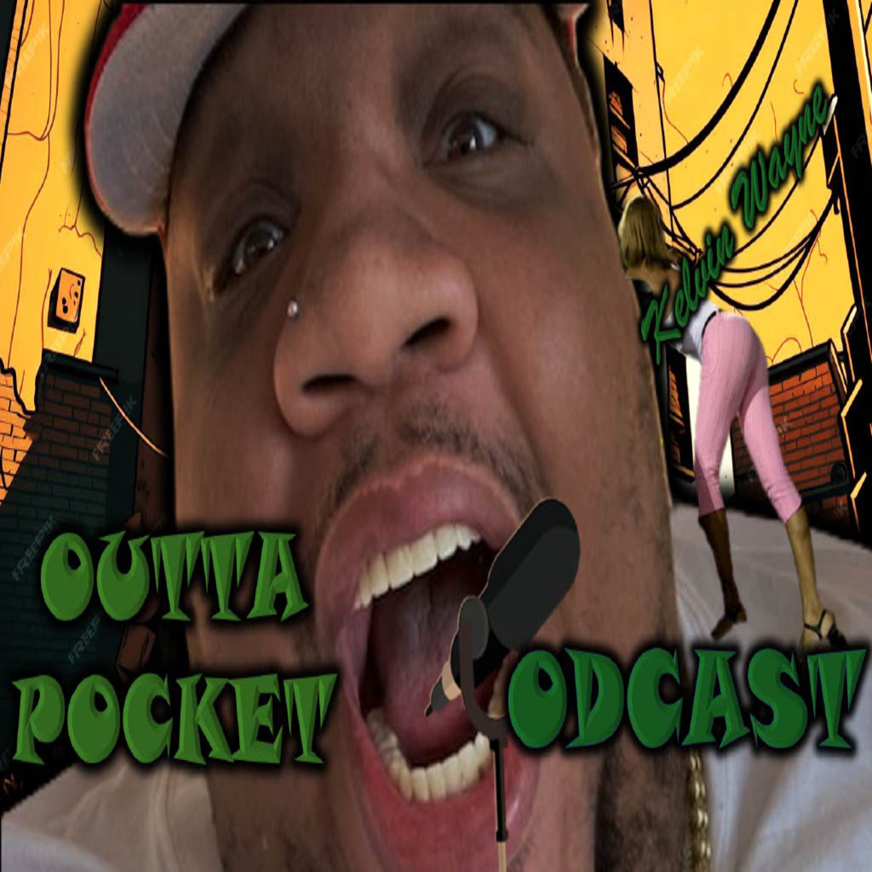 OUTTA POCKET PODCAST