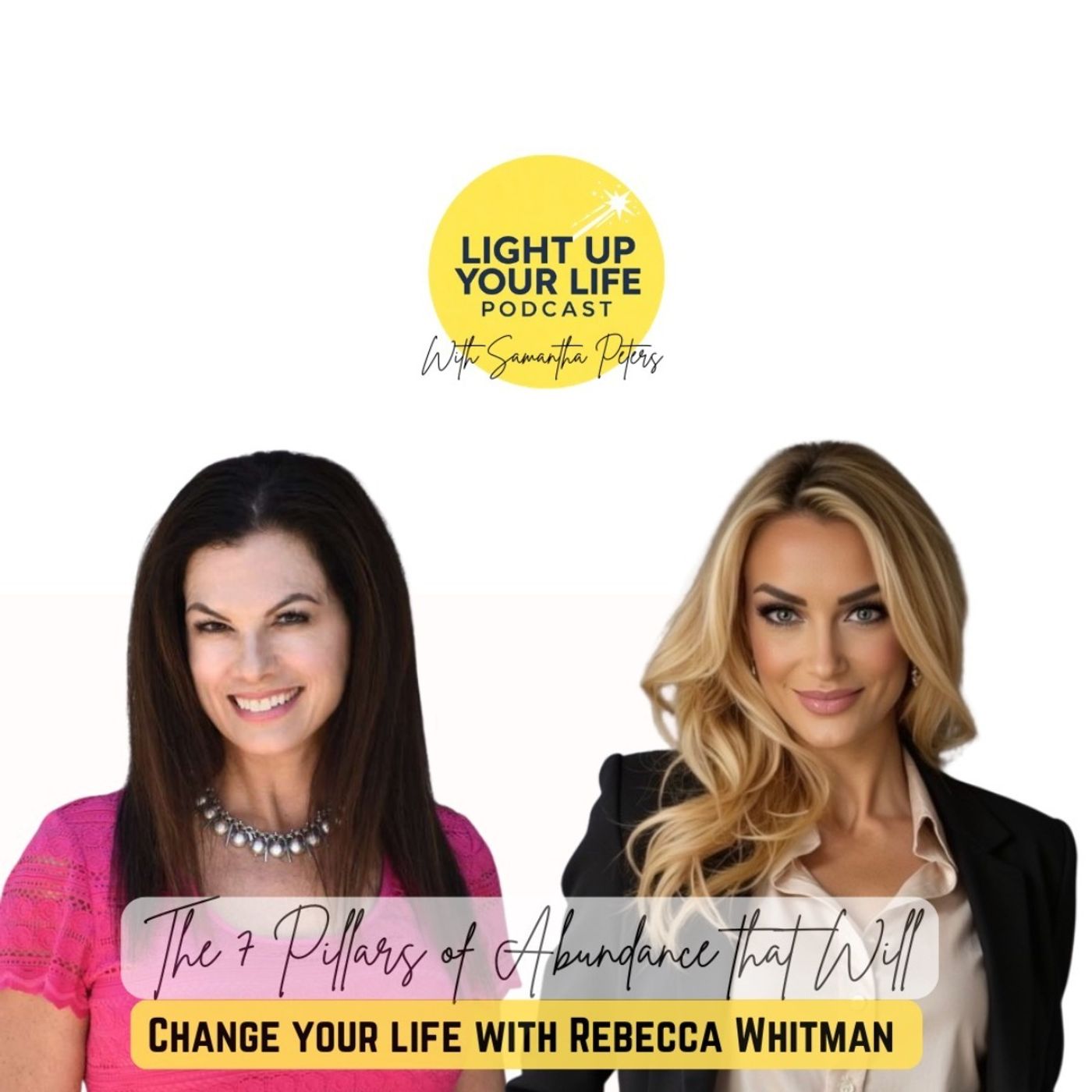 The 7 Pillars of Abundance That Will Change Your Life with Rebecca Whitman episode artwork
