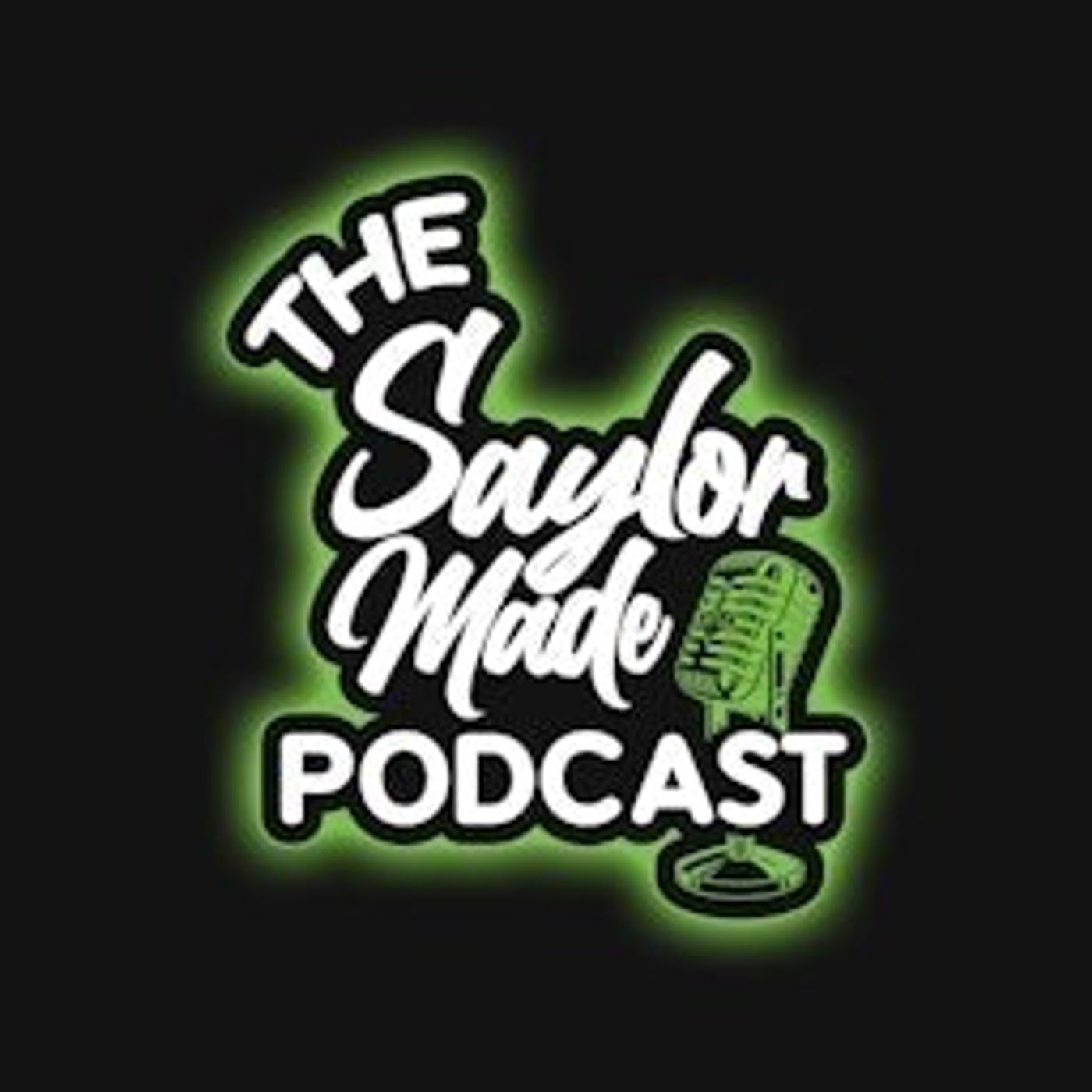 THE SAYLOR MADE PODCAST